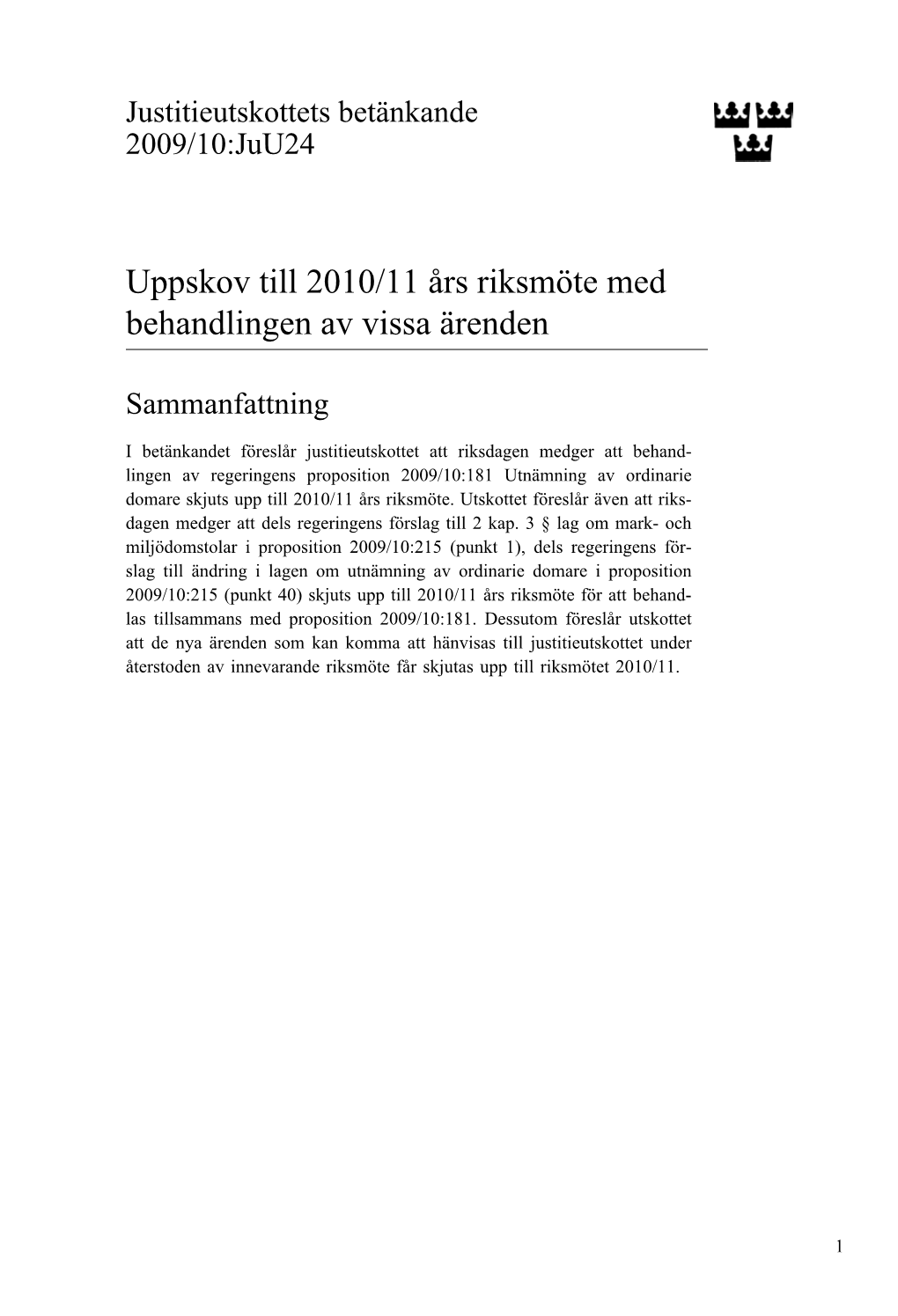 Bet. 2009/10:Juu24 Uppskov Till 2010/11 Års Riksmöte Med