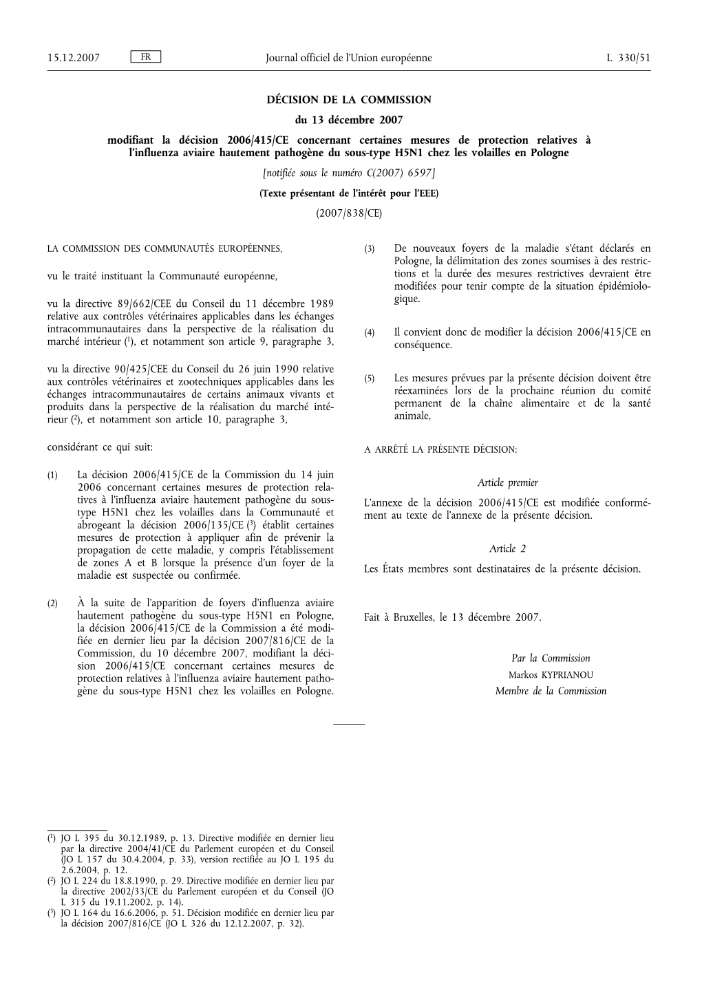 DÉCISION DE LA COMMISSION Du 13 Décembre 2007 Modifiant La