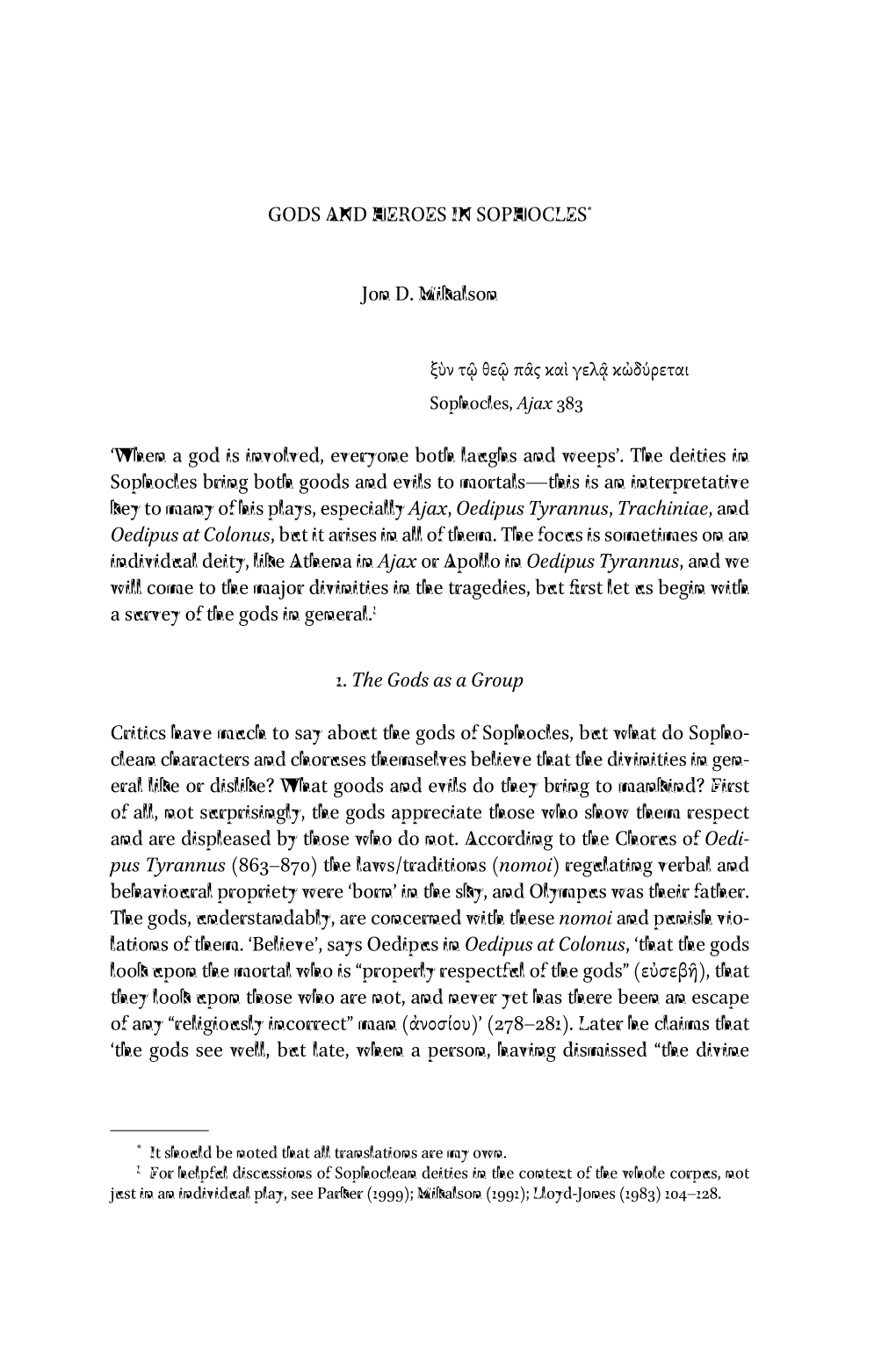 GODS and HEROES in SOPHOCLES* Jon D. Mikalson