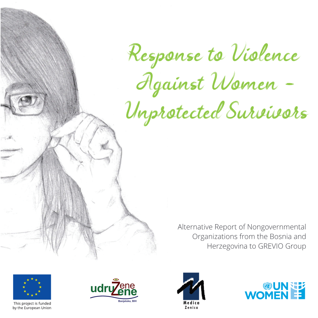 Response to Violence Against Women - Unprotected Survivors Alternative Report of Nongovernmental Organizations from the Bosnia and Herzegovina to GREVIO Group