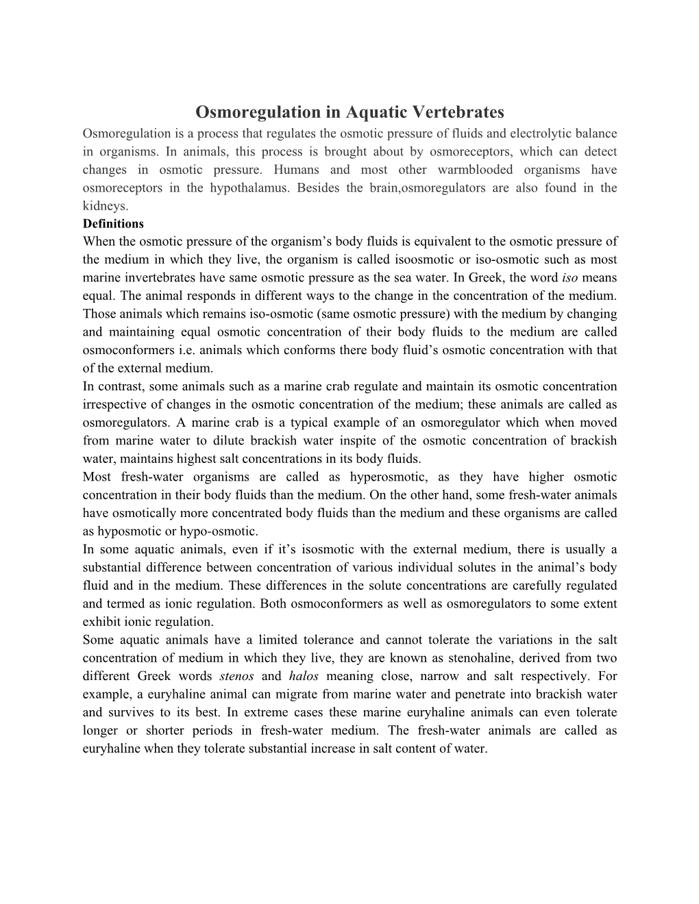 Osmoregulation in Aquatic Vertebrates Osmoregulation Is a Process That Regulates the Osmotic Pressure of Fluids and Electrolytic Balance in Organisms