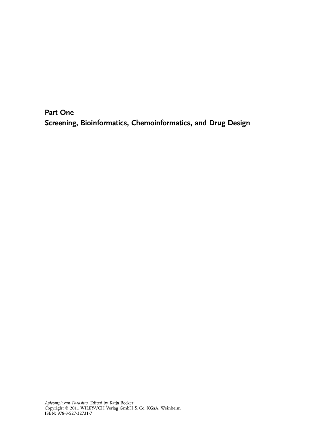 Part One Screening, Bioinformatics, Chemoinformatics, and Drug Design
