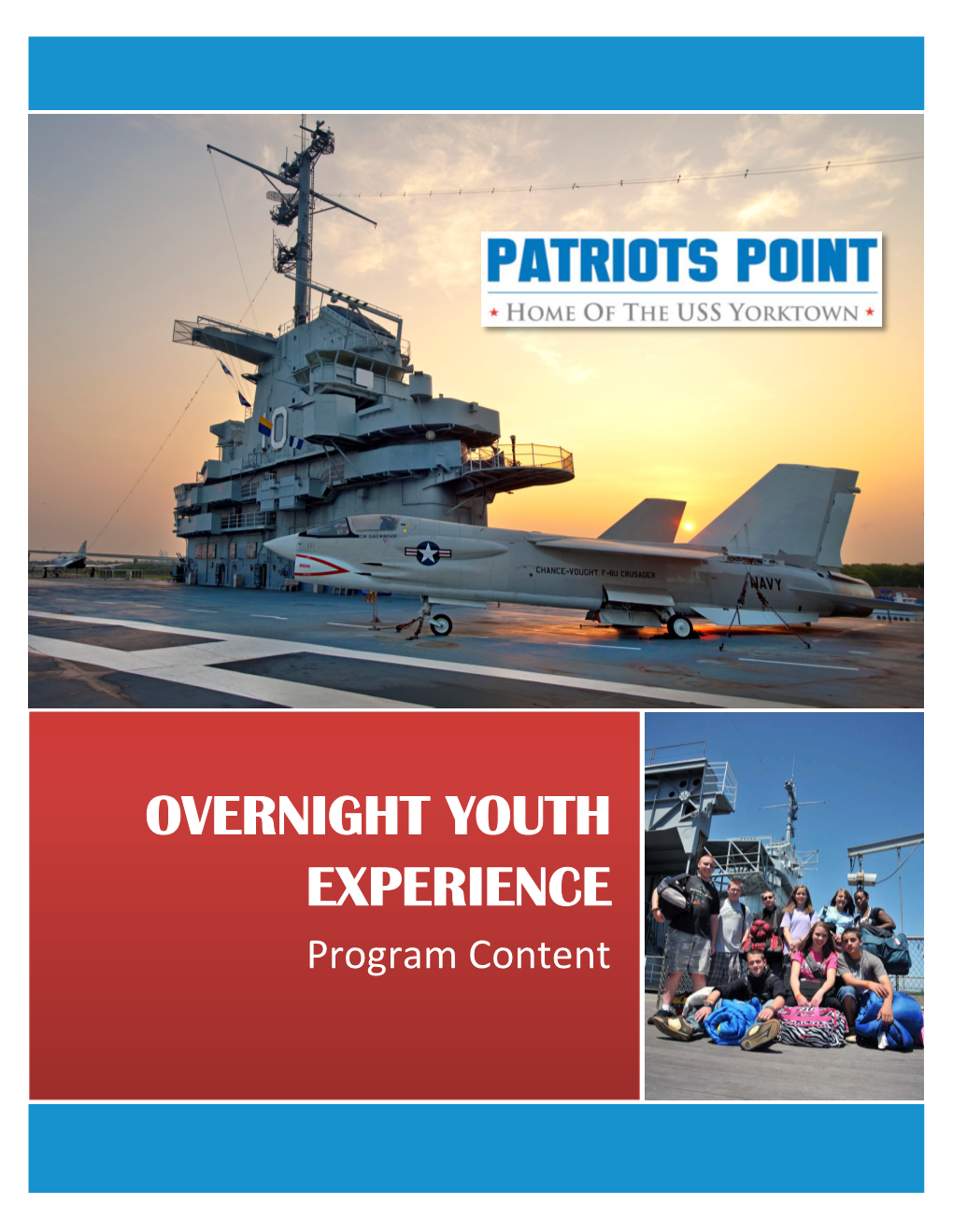 OVERNIGHT YOUTH EXPERIENCE Program Content