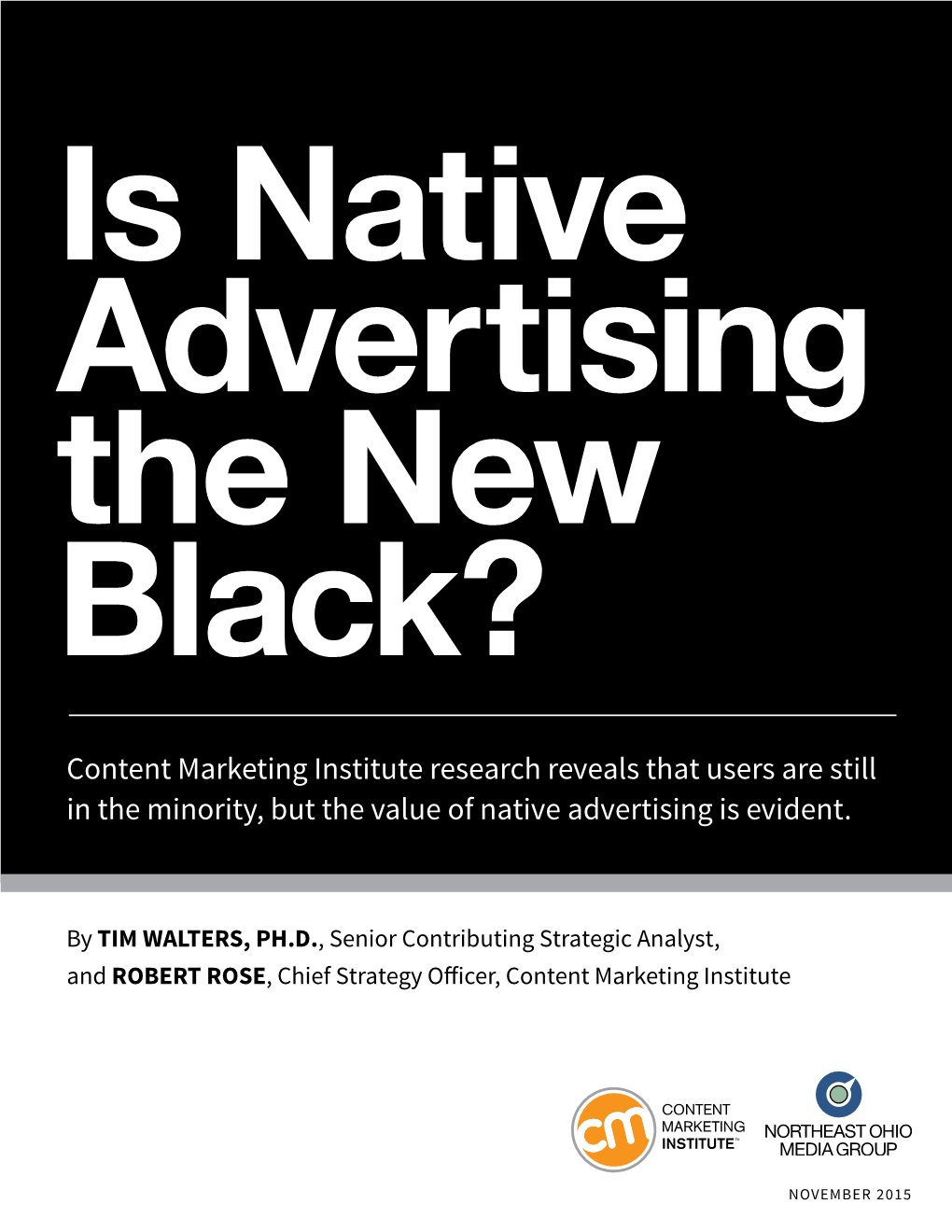 Content Marketing Institute Research Reveals That Users Are Still in the Minority, but the Value of Native Advertising Is Evident