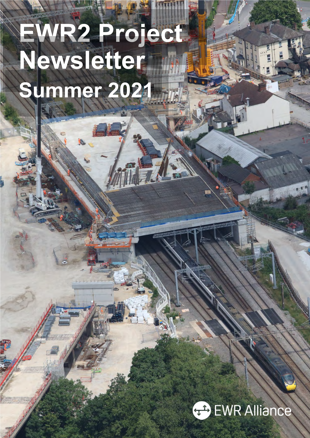 EWR2 Project Newsletter Summer 2021 Newton Longville, Horwood & Swanbourne, Summer 2021