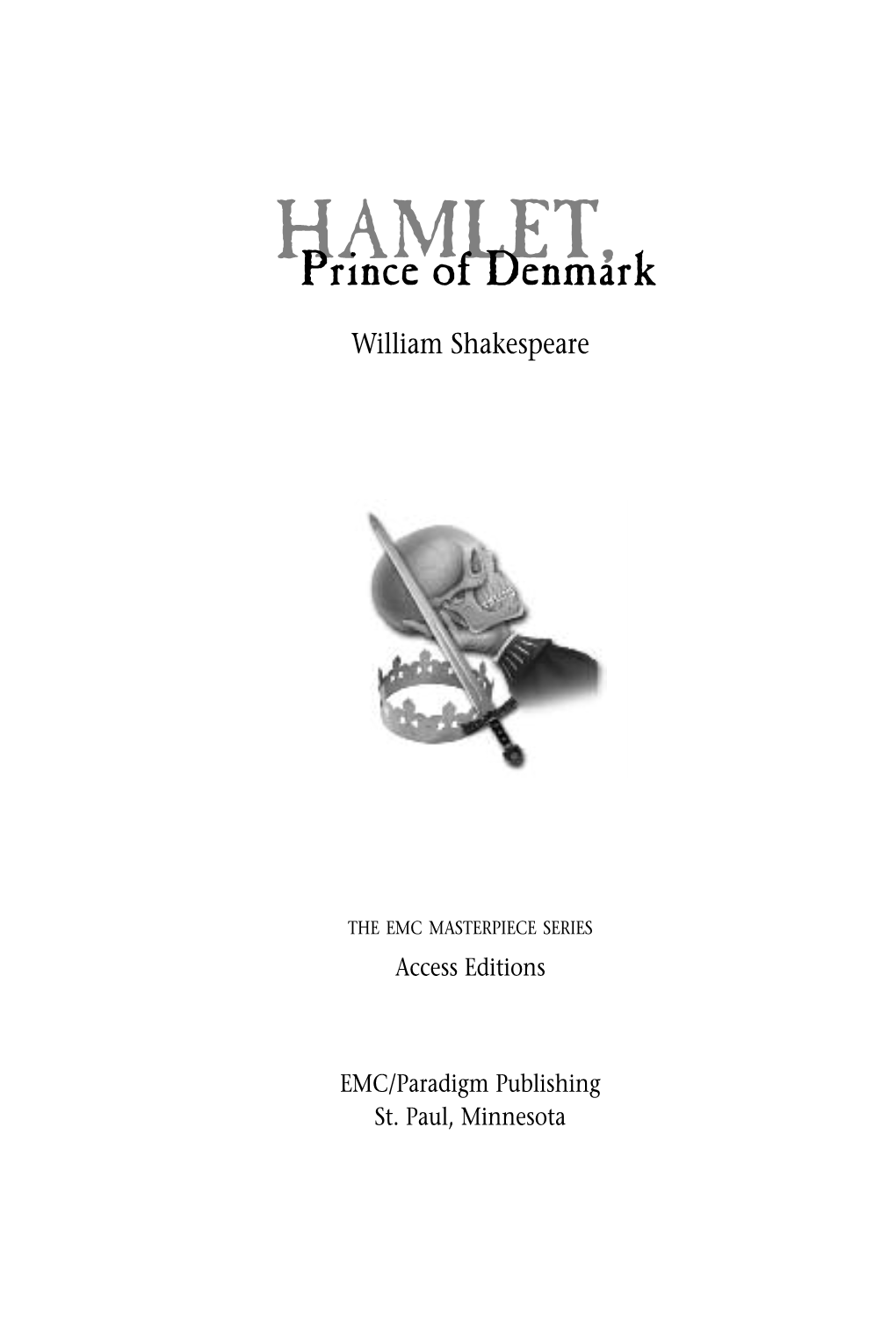The Tragedy of Hamlet, Prince of Denmark Is Produced