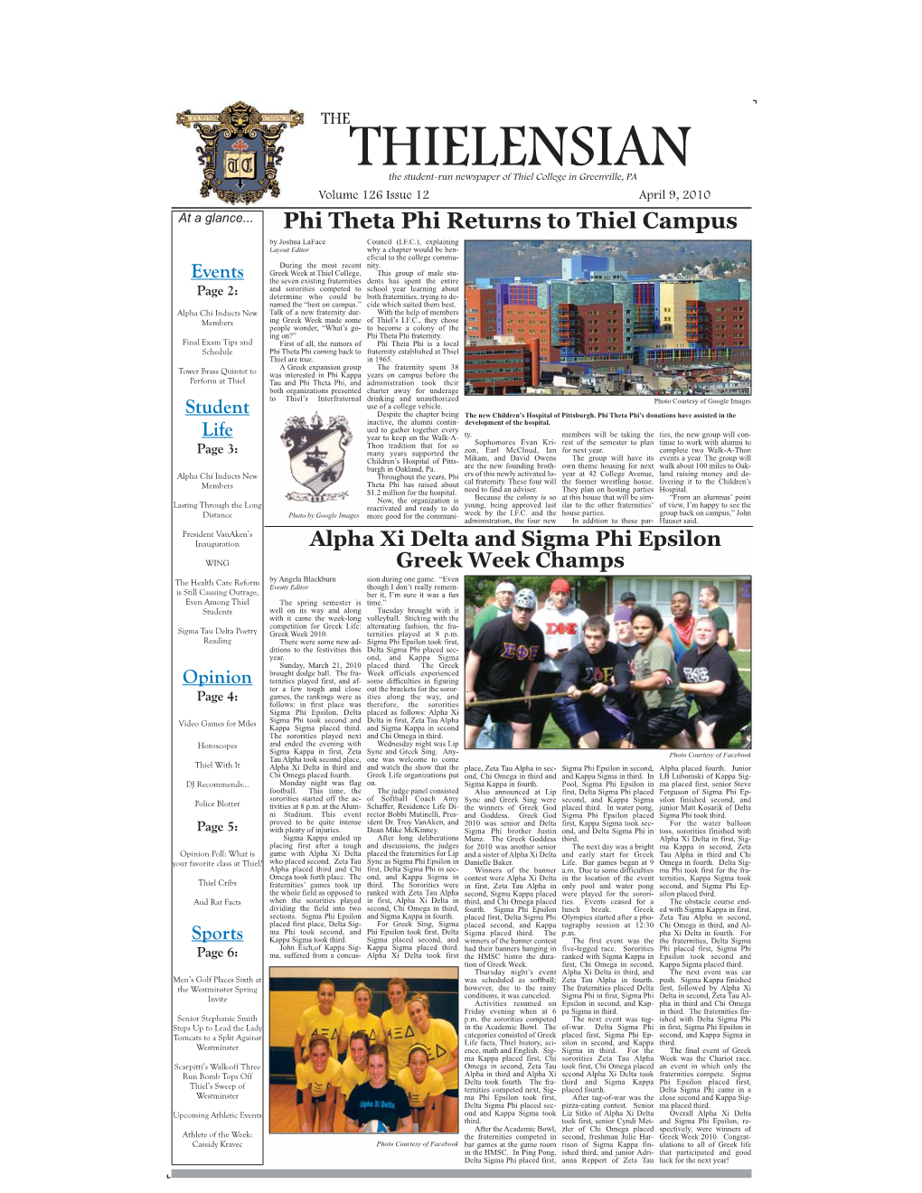 THIELENSIAN the Student-Run Newspaper of Thiel College in Greenville, PA Volume 126 Issue 12 April 9, 2010 at a Glance