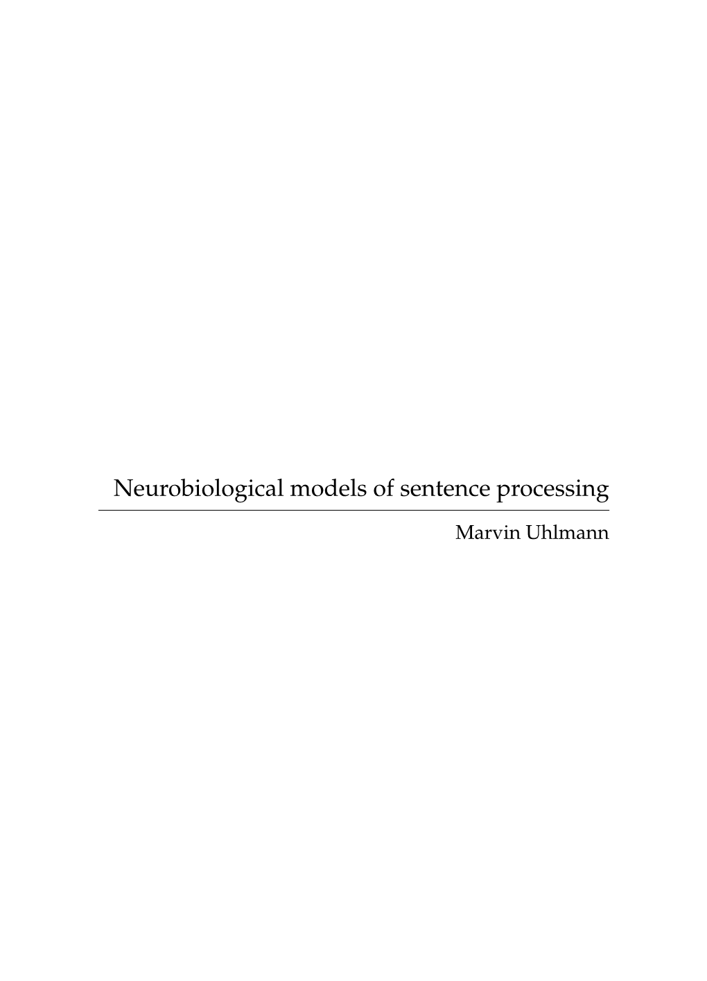 Neurobiological Models of Sentence Processing