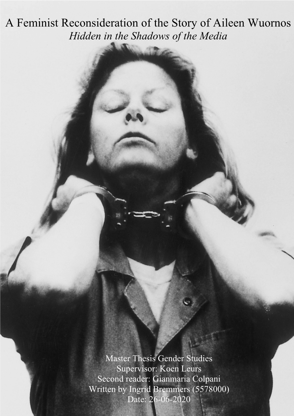 A Feminist Reconsideration of the Story of Aileen Wuornos Hidden in the Shadows of the Media