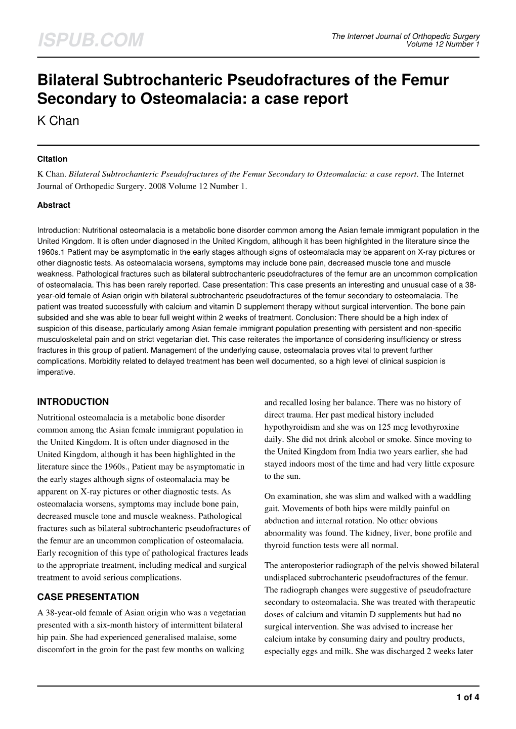 Bilateral Subtrochanteric Pseudofractures of the Femur Secondary to Osteomalacia: a Case Report K Chan