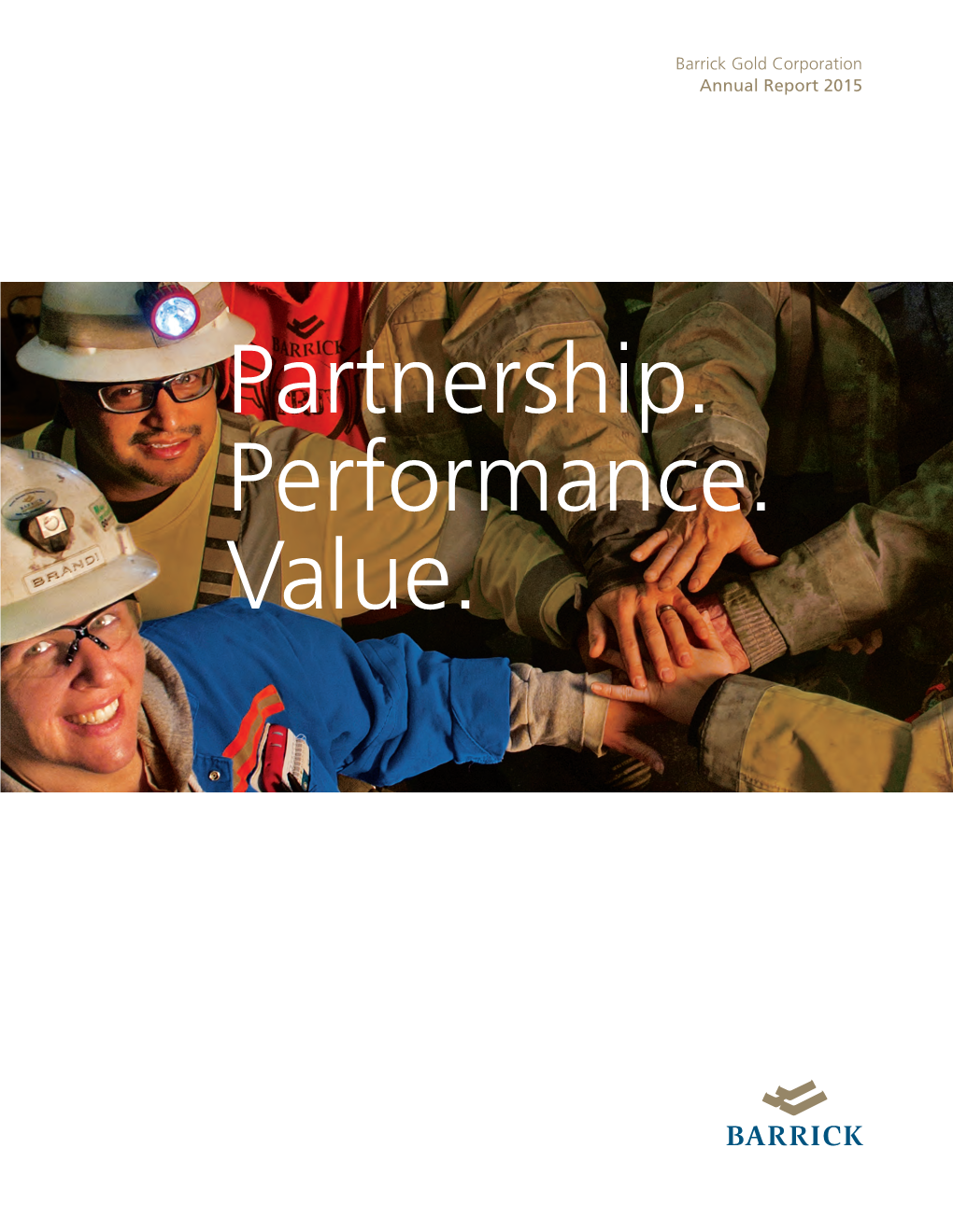 Annual Report 2015 Barrick Gold Corporation Partnership