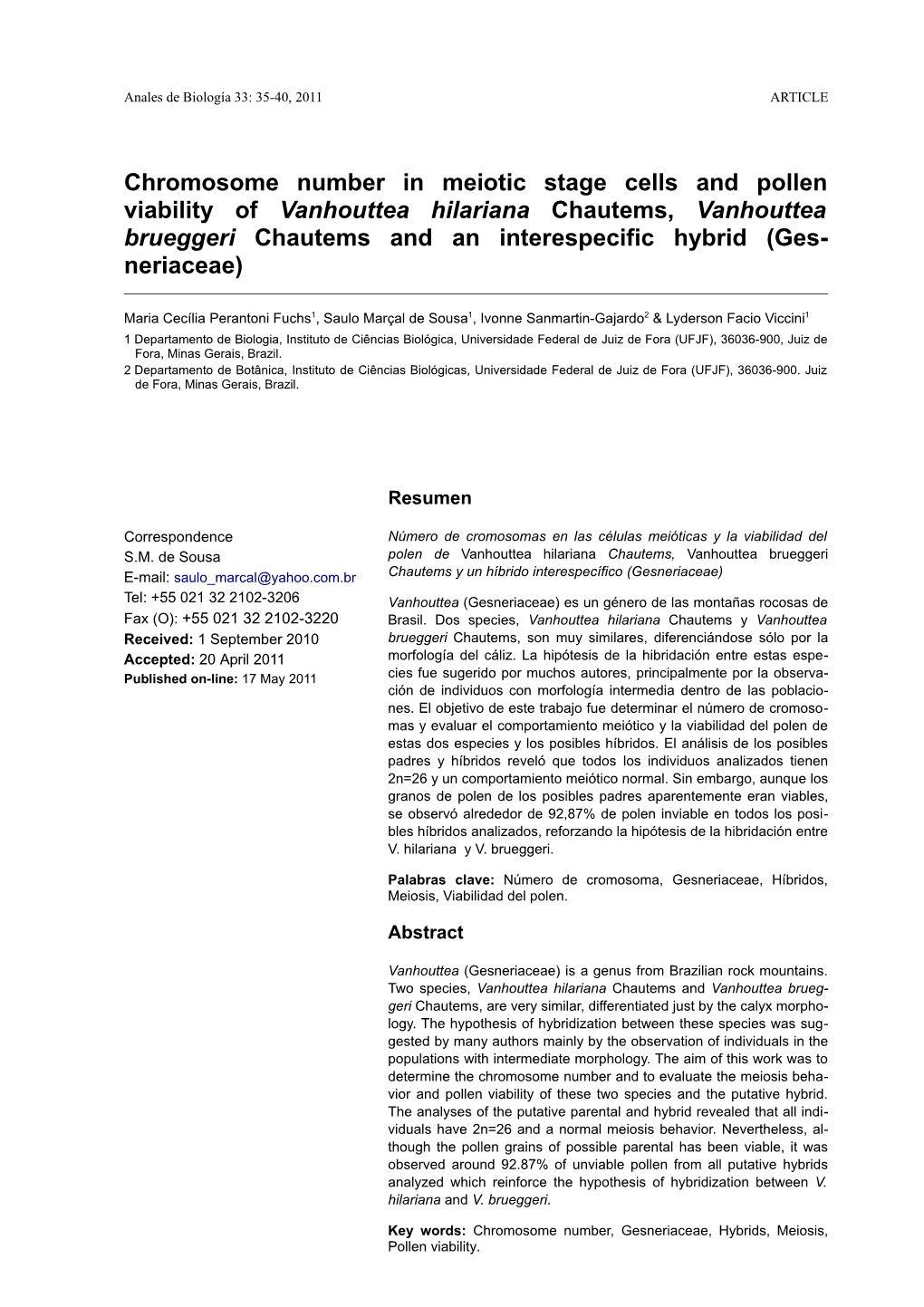 Chromosome Number in Meiotic Stage Cells and Pollen Viability of Vanhouttea Hilariana Chautems, Vanhouttea Brueggeri Chautems An