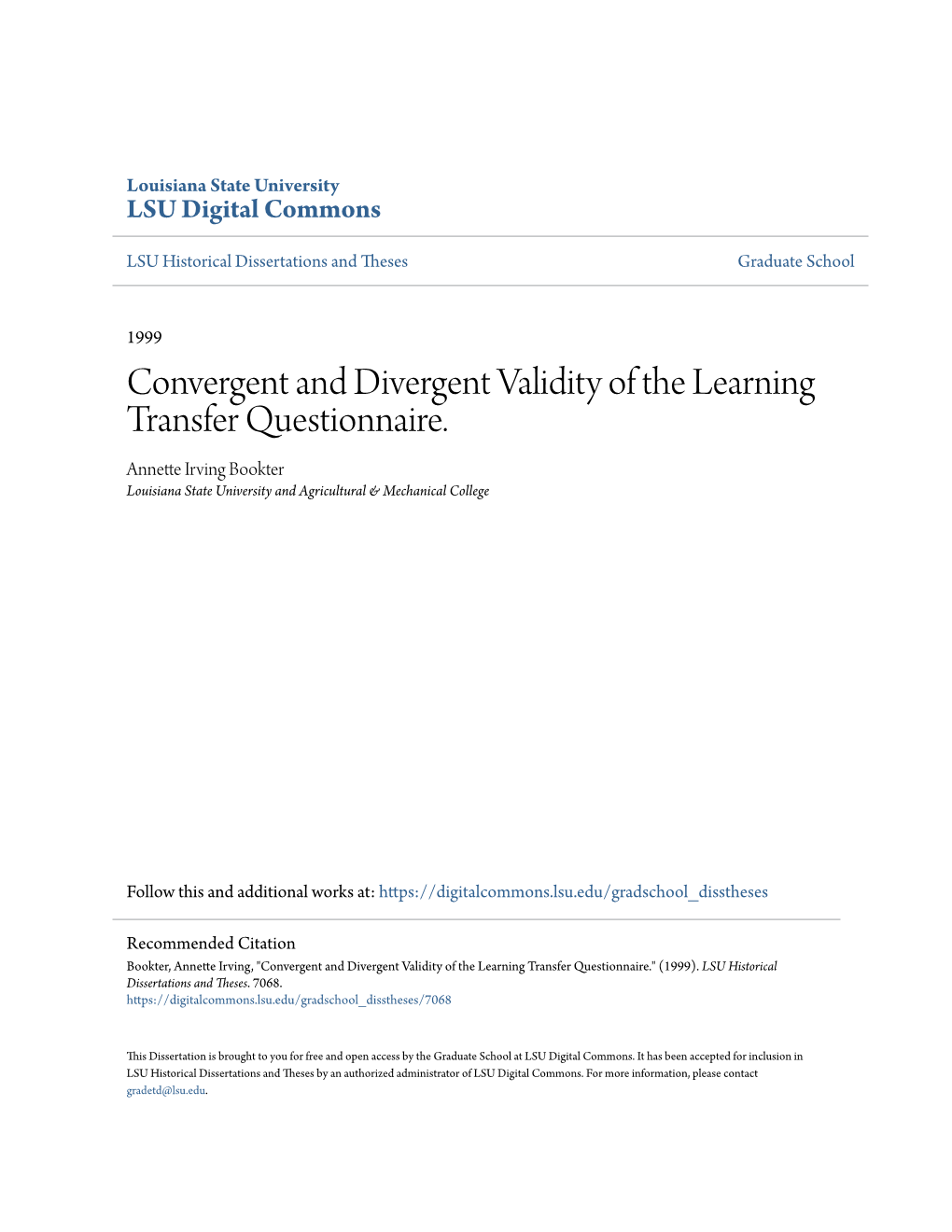 Convergent and Divergent Validity of the Learning Transfer Questionnaire. Annette Irving Bookter Louisiana State University and Agricultural & Mechanical College