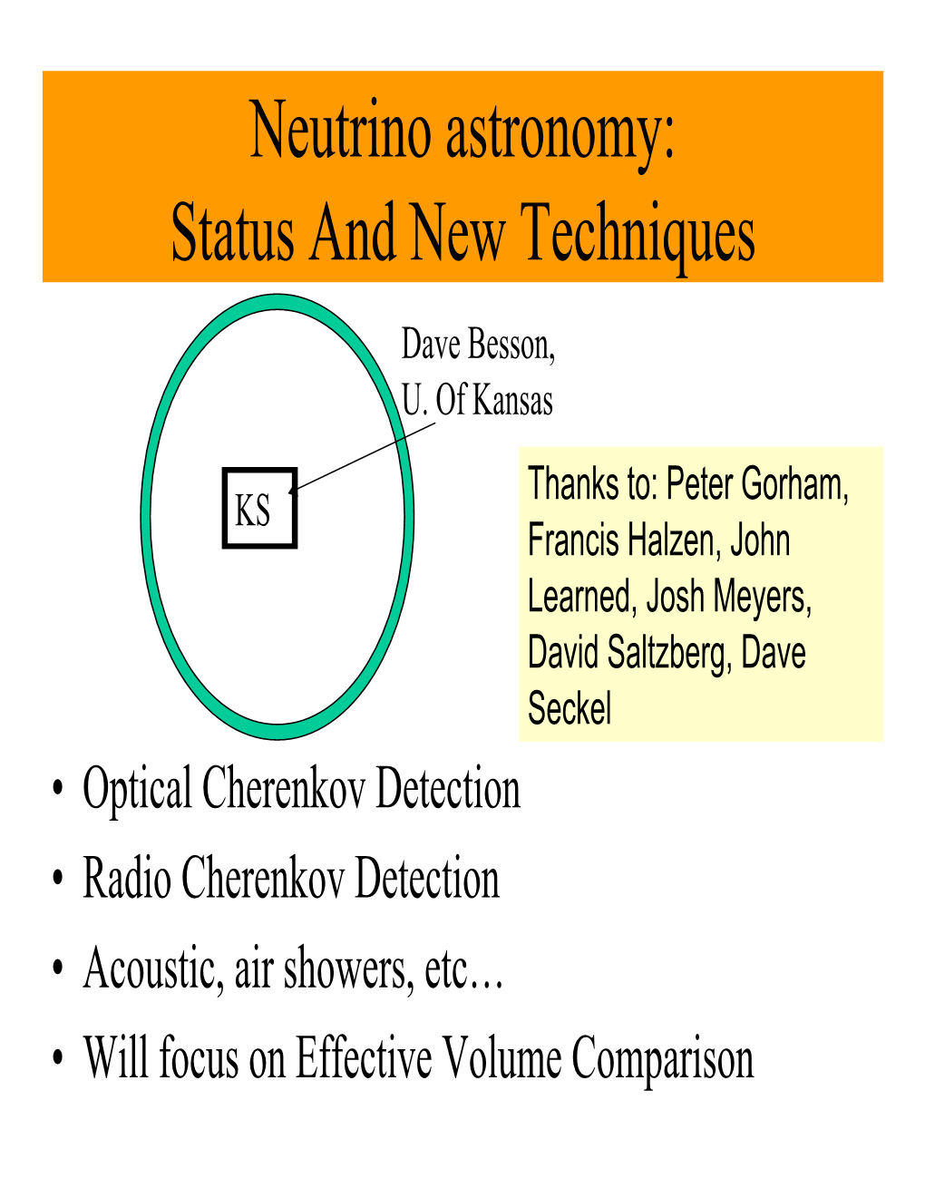 Neutrino Astronomy: Status and New Techniques Dave Besson, U