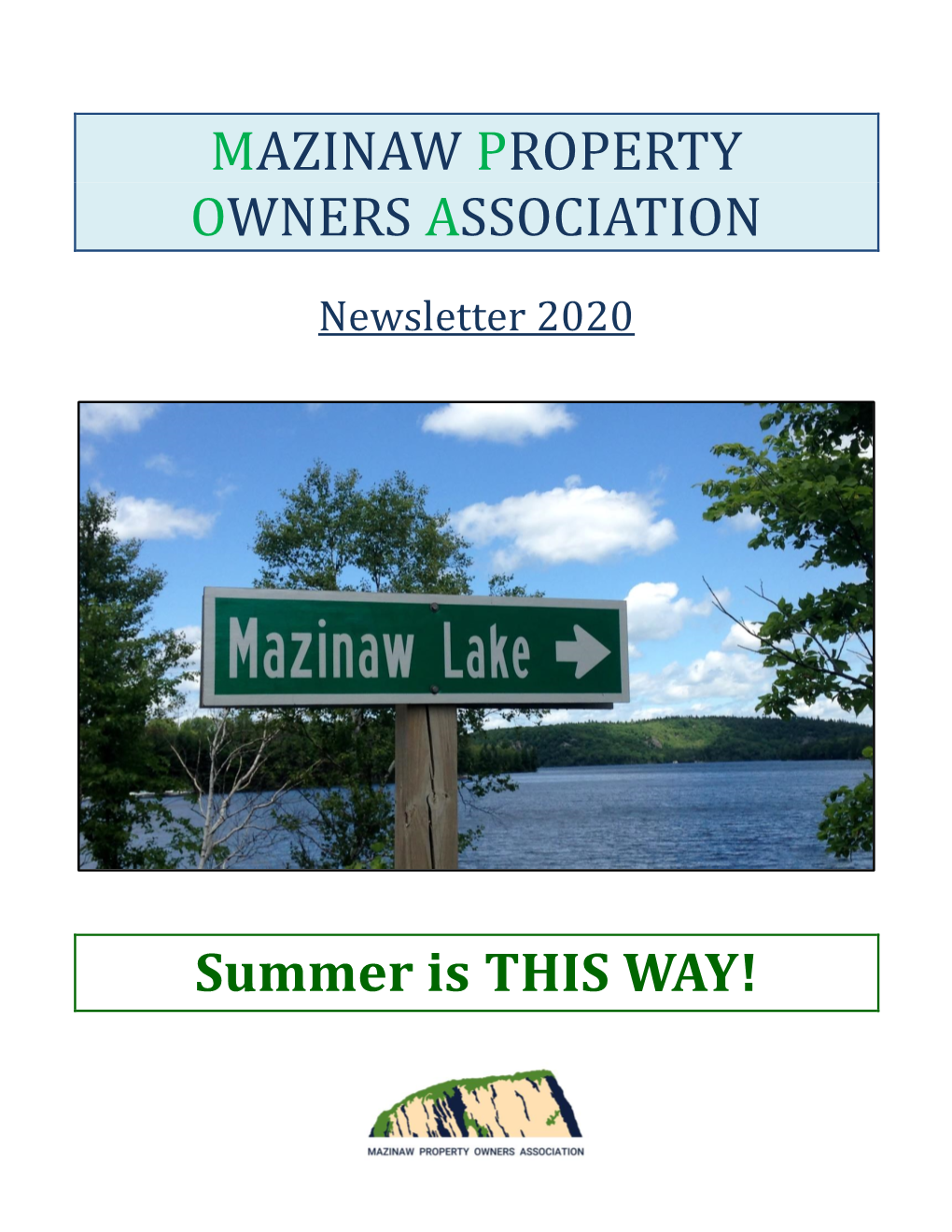 MAZINAW PROPERTY OWNERS ASSOCIATION Summer Is THIS WAY!