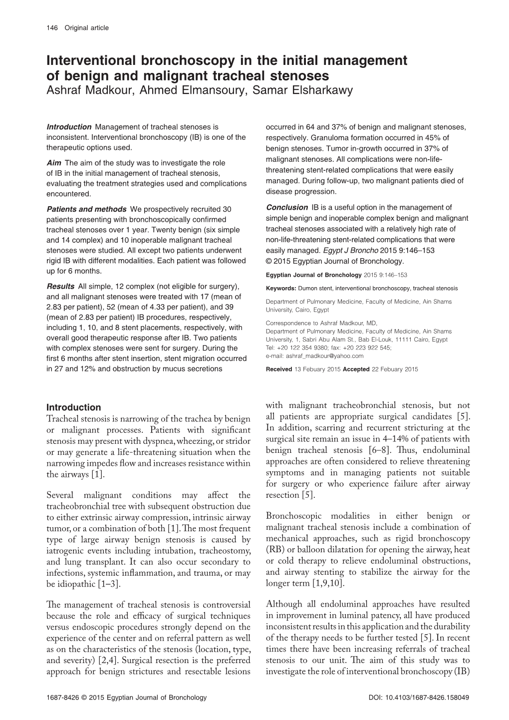 Interventional Bronchoscopy in the Initial Management of Benign and Malignant Tracheal Stenoses Ashraf Madkour, Ahmed Elmansoury, Samar Elsharkawy