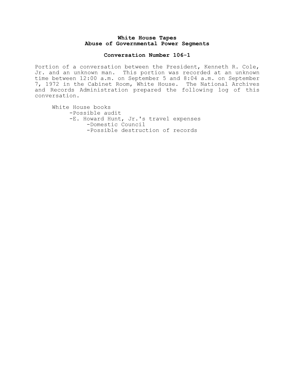 White House Tapes Abuse of Governmental Power Segments Conversation Number 106-1 Portion of a Conversation Between the President