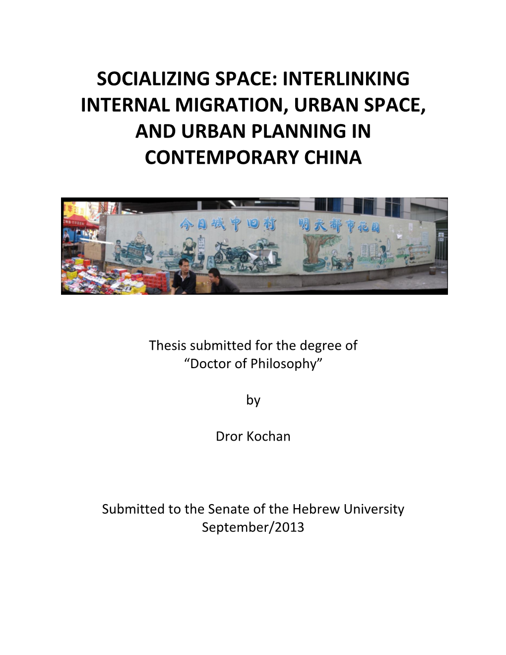 Socializing Space: Interlinking Internal Migration, Urban Space, and Urban Planning in Contemporary China