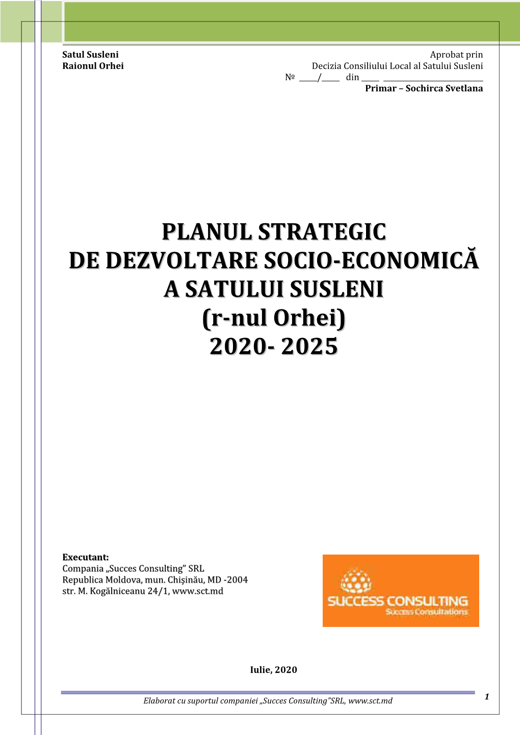 Planul Strategic De Dezvoltare Socio-Economică a Satului Susleni, Raionul Orhei