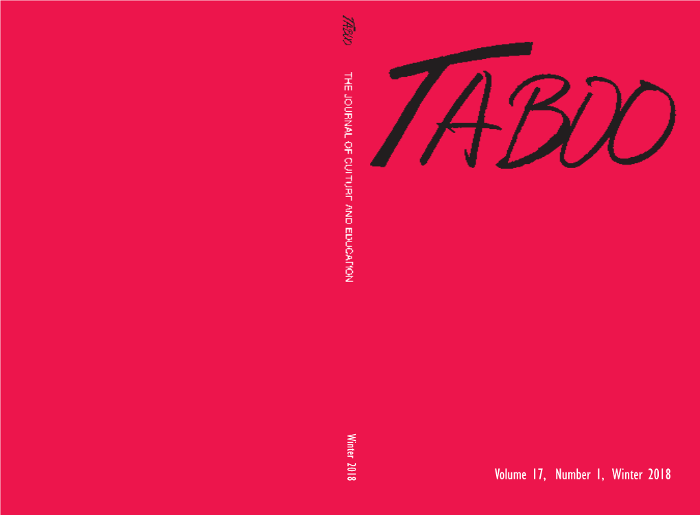Volume 17, Number 1, Winter 2018 Taboo: the Journal of Culture and Education Volume 17, Number 1, Winter 2018 Editors in Chief: Kenneth J