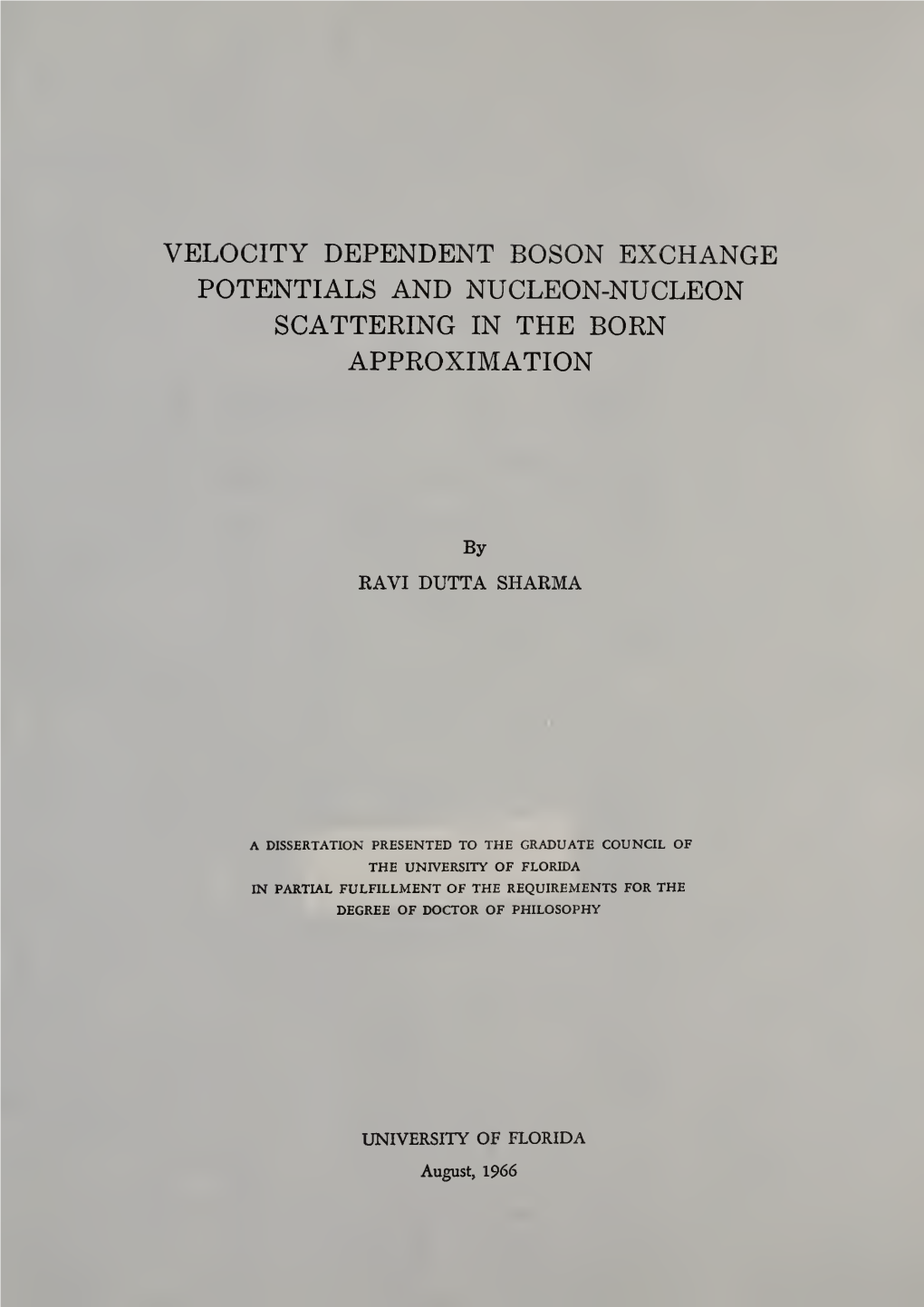 Velocity Dependent Boson Exchange Potentials and Nucleon-Nucleon Scattering in the Born Approximation