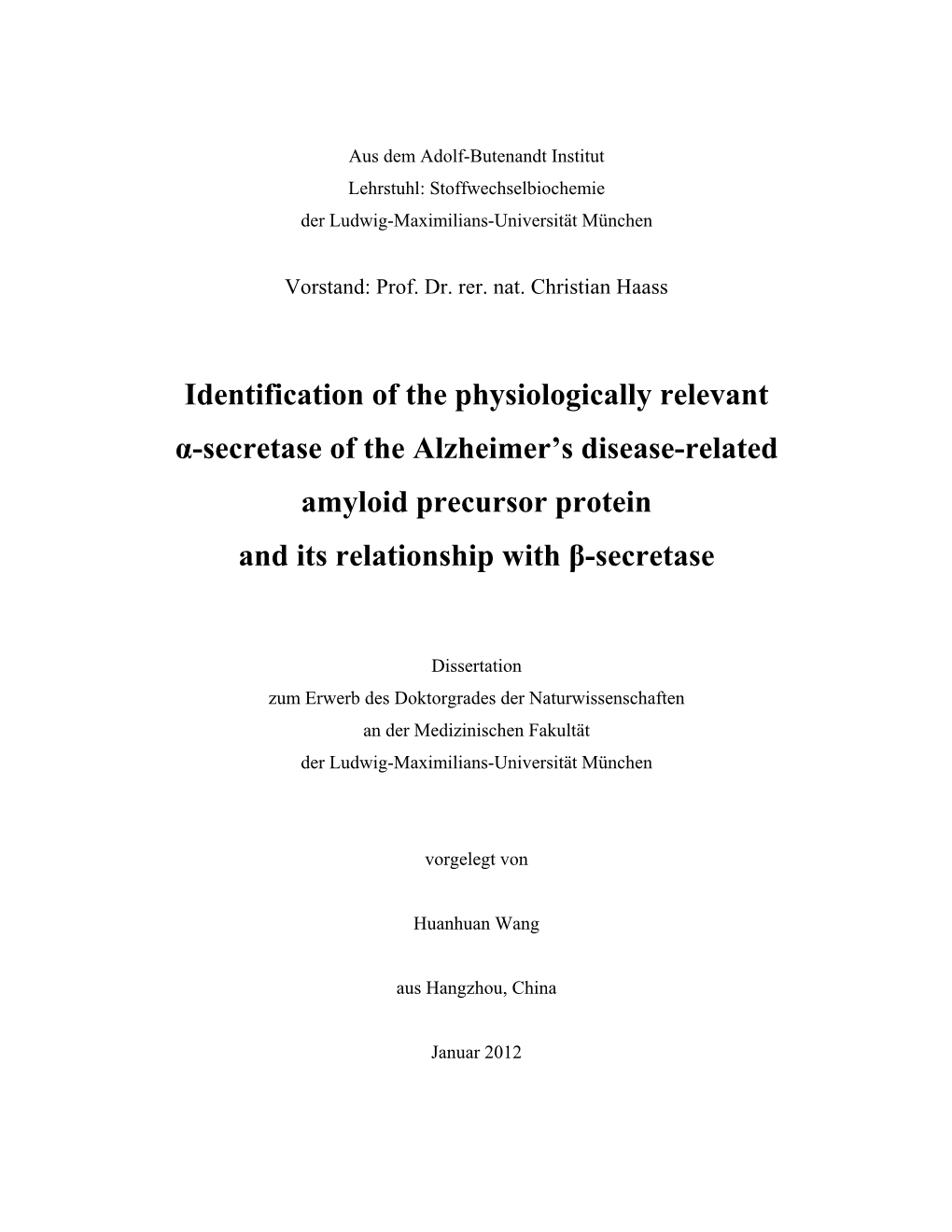 Identification of the Physiologically Relevant Α-Secretase of the Alzheimer’S Disease-Related Amyloid Precursor Protein and Its Relationship with Β-Secretase