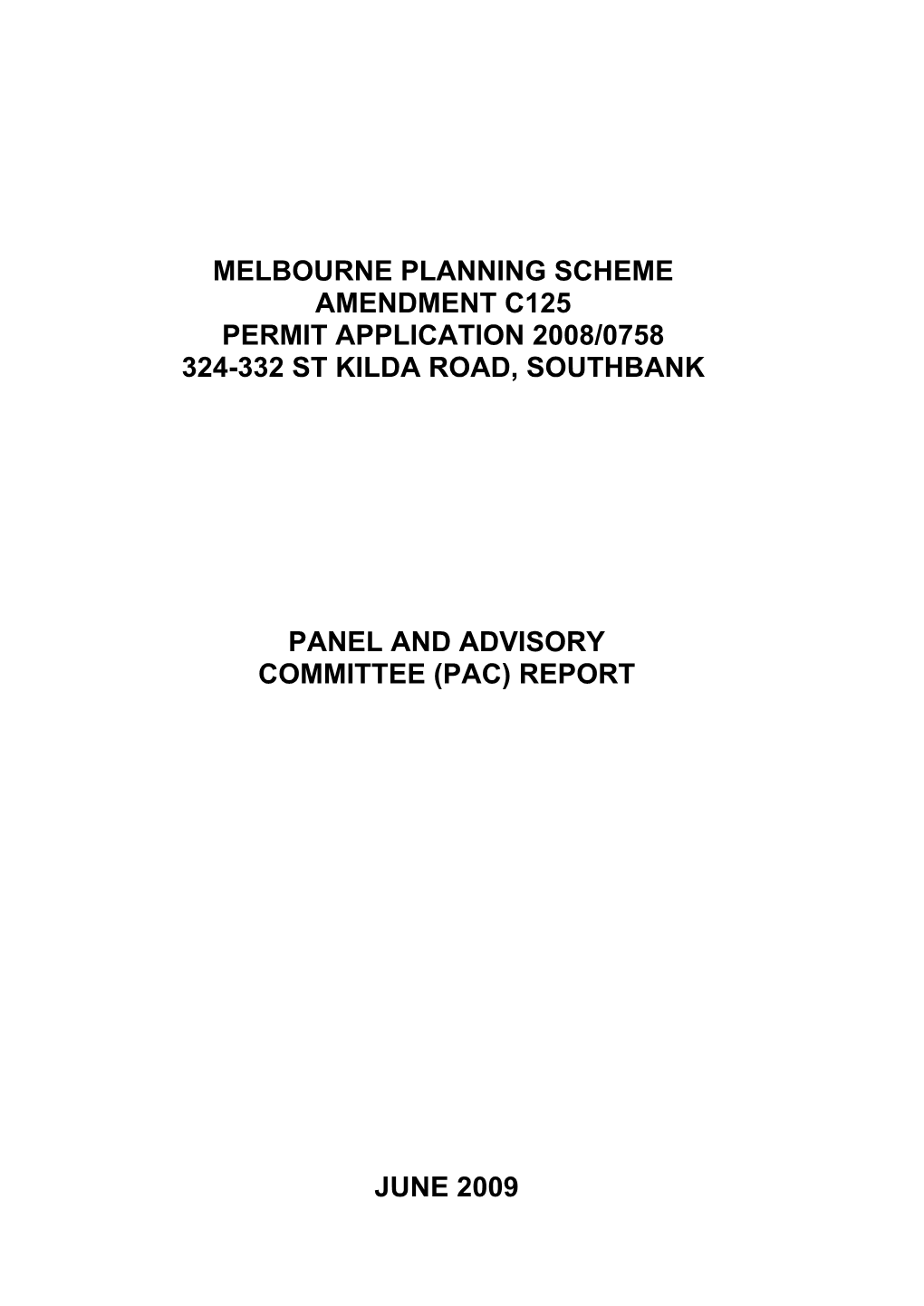 Melbourne Planning Scheme Amendment C125 Permit Application 2008/0758 324-332 St Kilda Road, Southbank