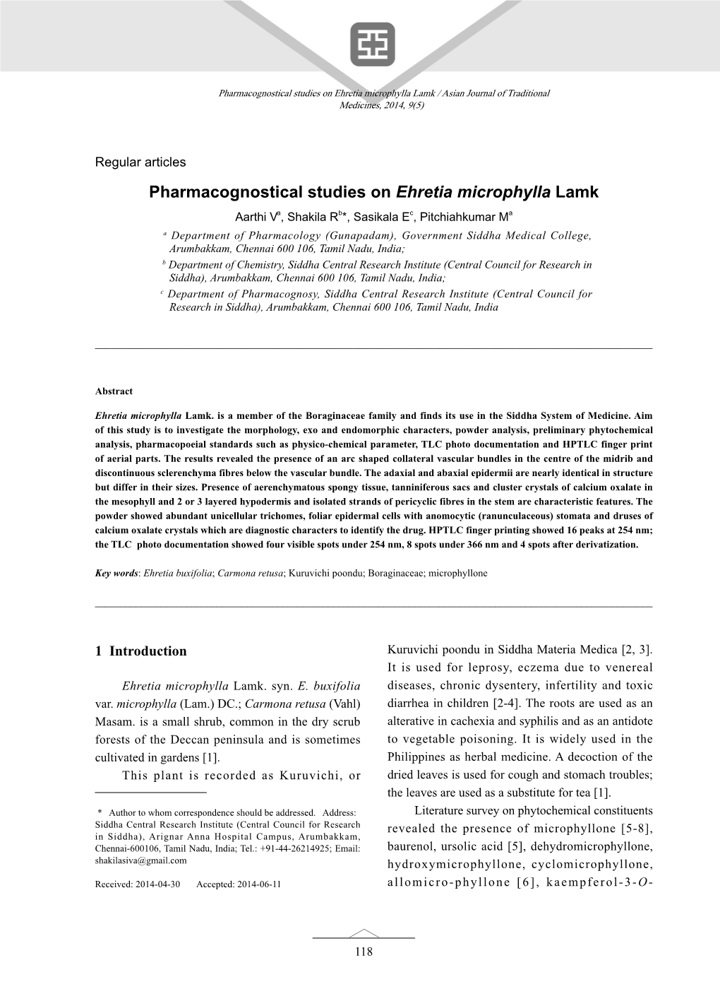 Pharmacognostical Studies on Ehretia Microphylla Lamk / Asian Journal of Traditional Medicines, 2014, 9(5)