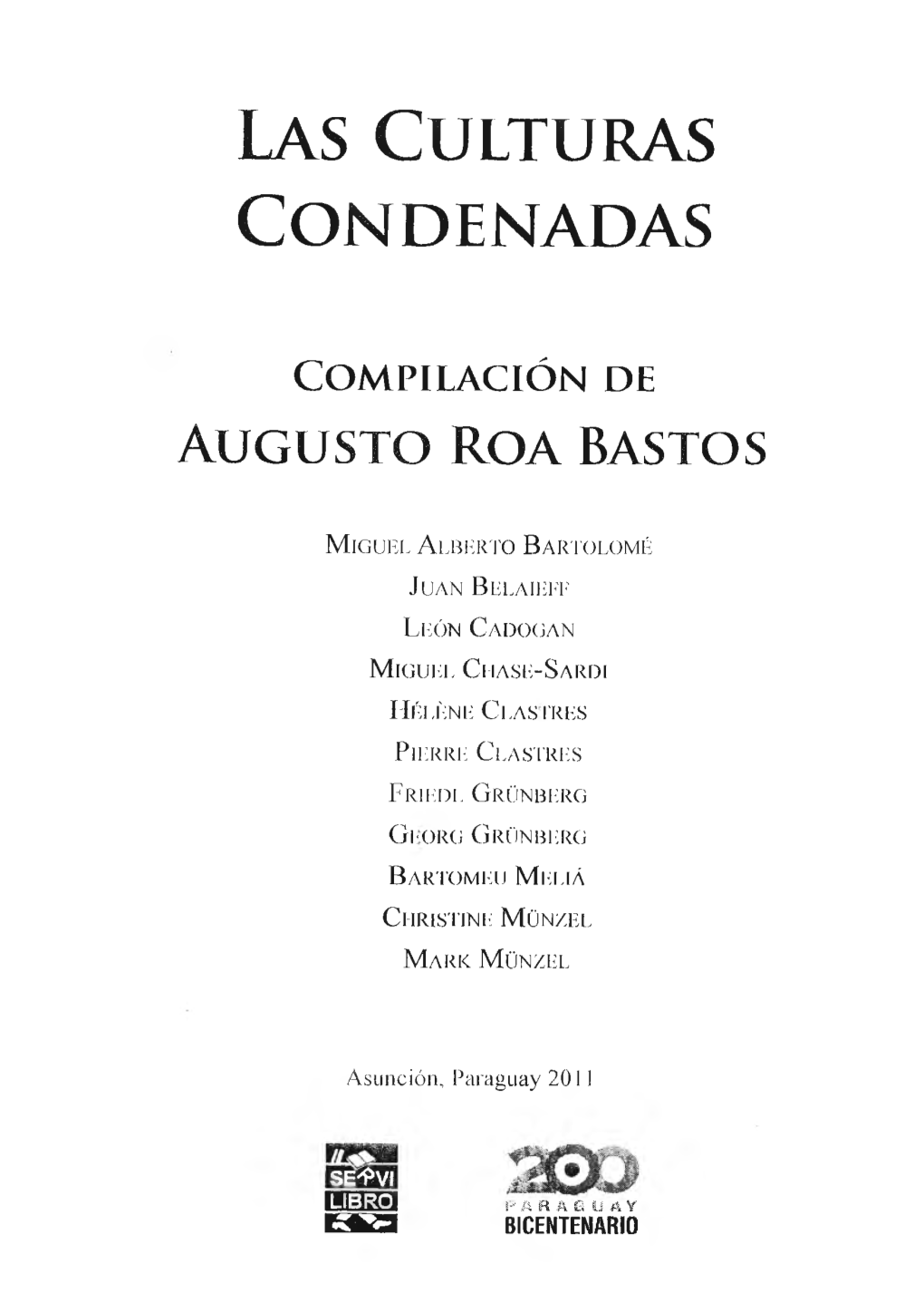 LAS CULTURAS CONDENADAS Compilación Ete Augusto Roa Bastos