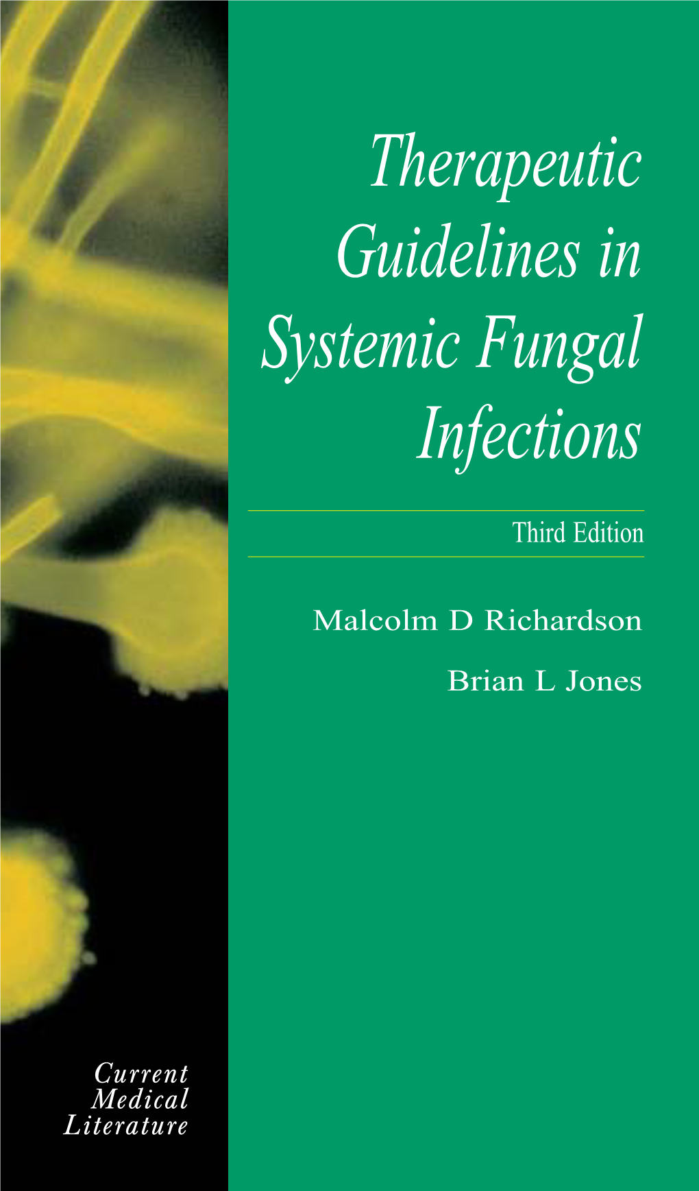 Therapeutic Guidelines in Systemic Fungal Infections Therapeutic Guidelines in Systemic Fungal Third Edition Infections