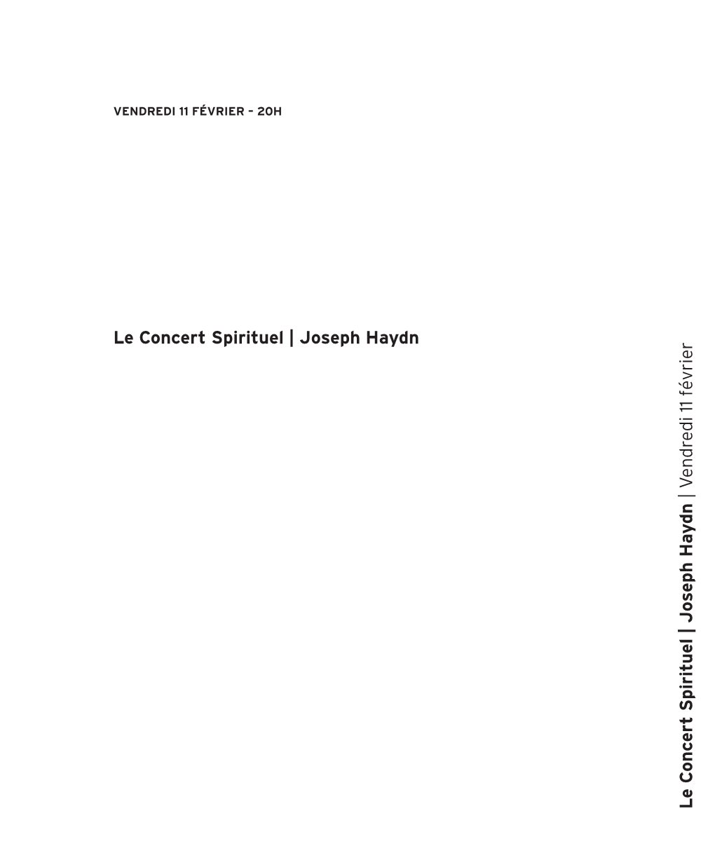 Le Concert Spirituel | Joseph Haydn | Vendredi 11 Février | Vendredi H Aydn | Joseph S Pirituel Concert Le VENDREDI 11 FÉVRIER – 20H