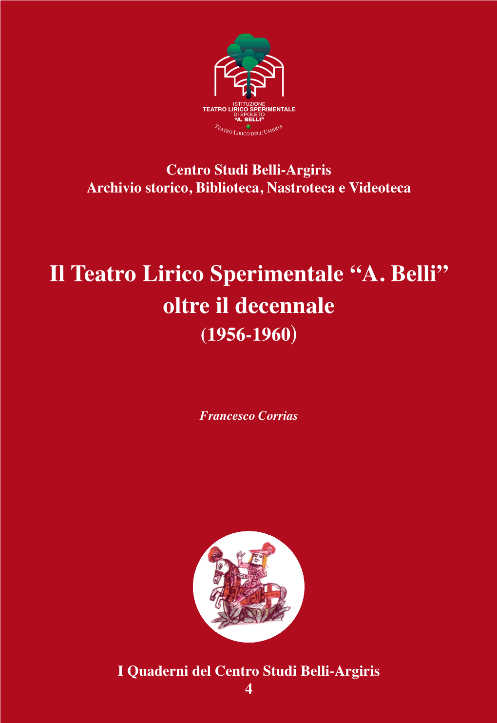 I Quaderni Del Centro Studi Belli-Argiris Vol. 4