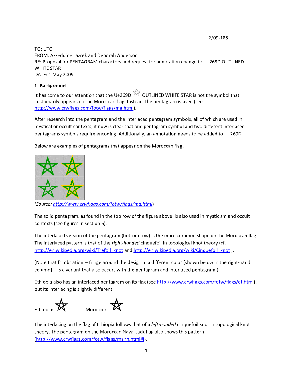 Proposal for PENTAGRAM Characters and Request for Annotation Change to U+269D OUTLINED WHITE STAR DATE: 1 May 2009
