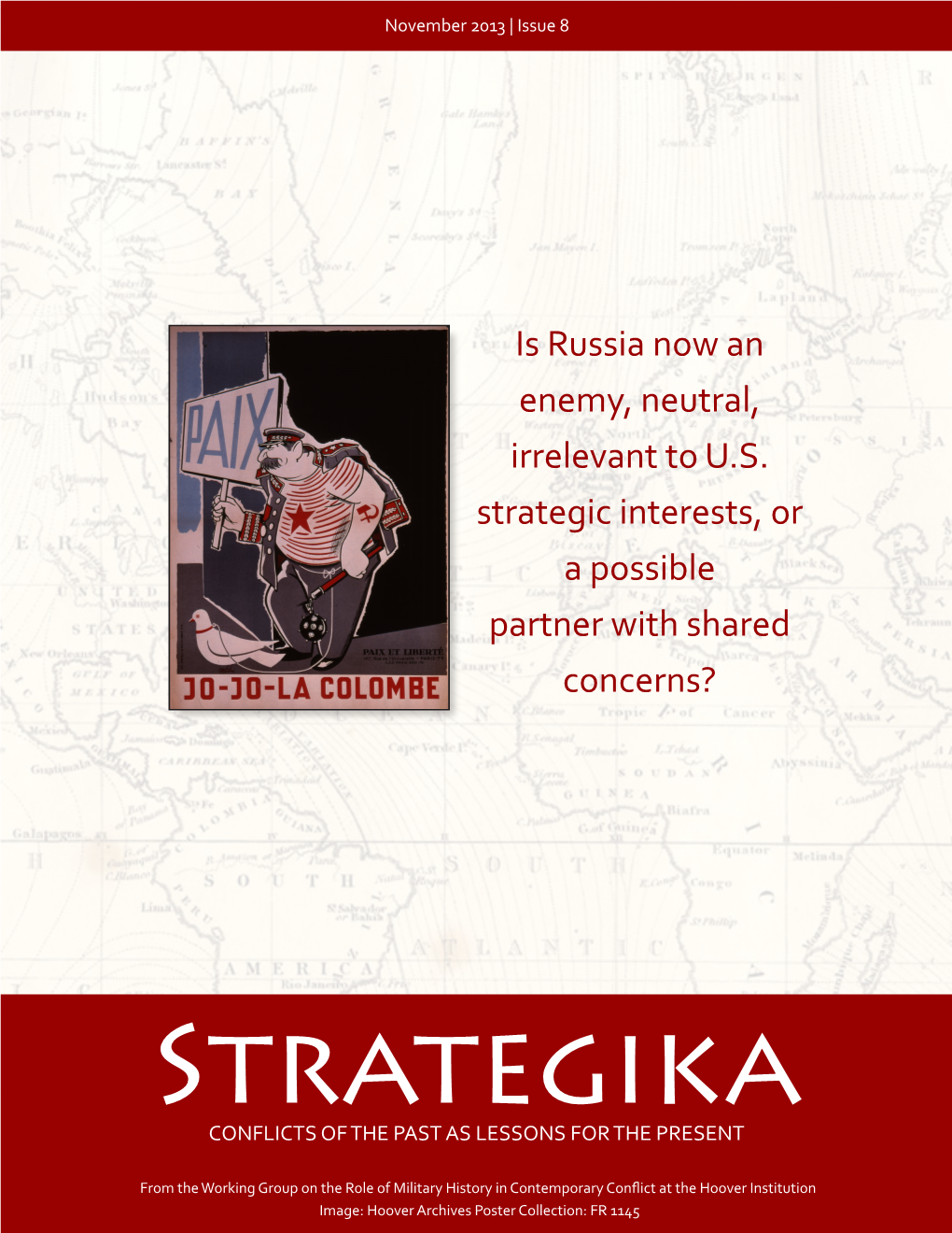 Is Russia Now an Enemy, Neutral, Irrelevant to U.S. Strategic Interests, Or a Possible Partner with Shared Concerns?