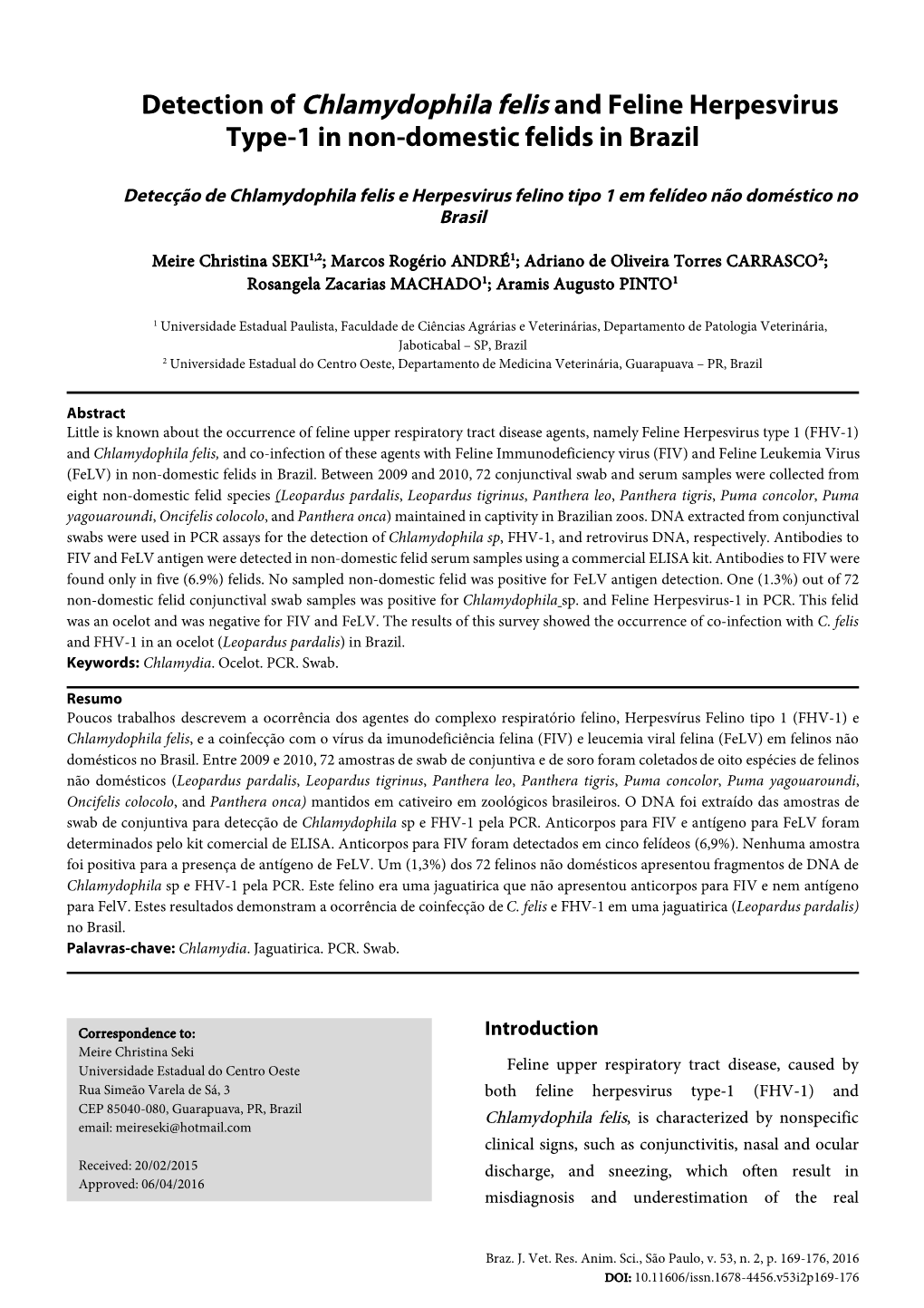 Detection of Chlamydophila Felis and Feline Herpesvirus Type-1 in Non-Domestic Felids in Brazil