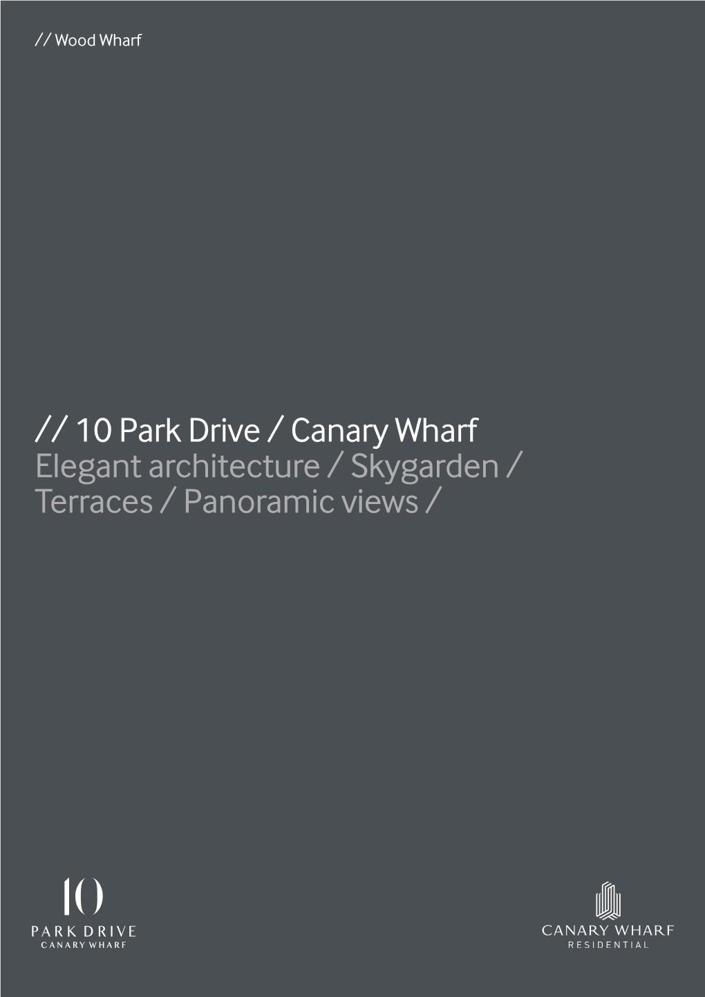 10 Park Drive / Canary Wharf Elegant Architecture / Skygarden