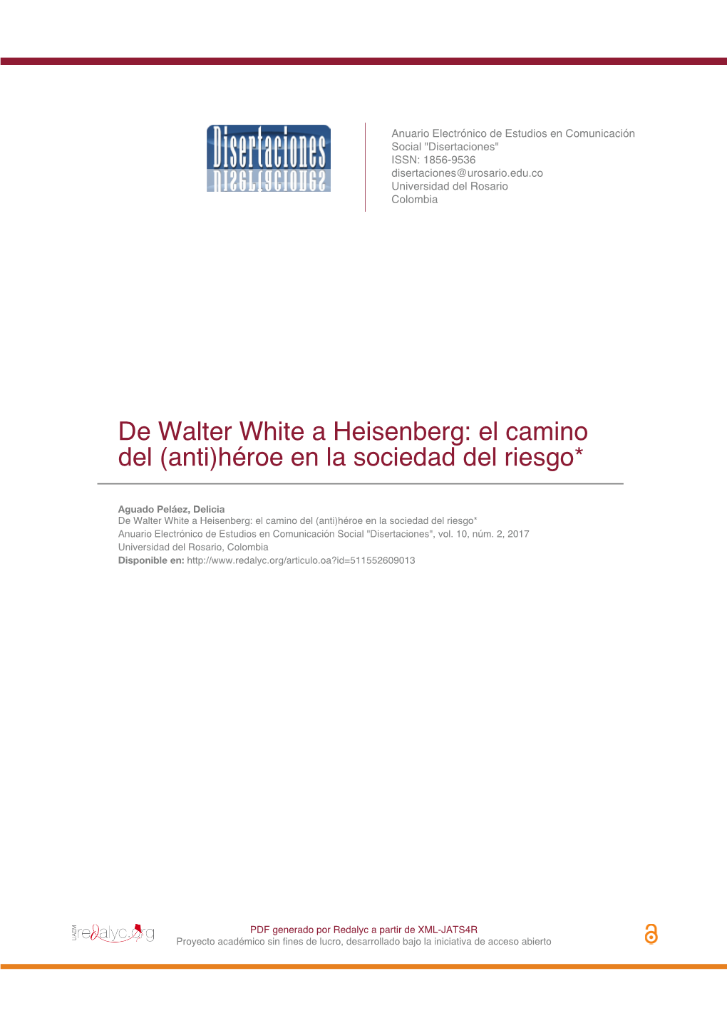 De Walter White a Heisenberg: El Camino Del (Anti)Héroe En La Sociedad Del Riesgo*