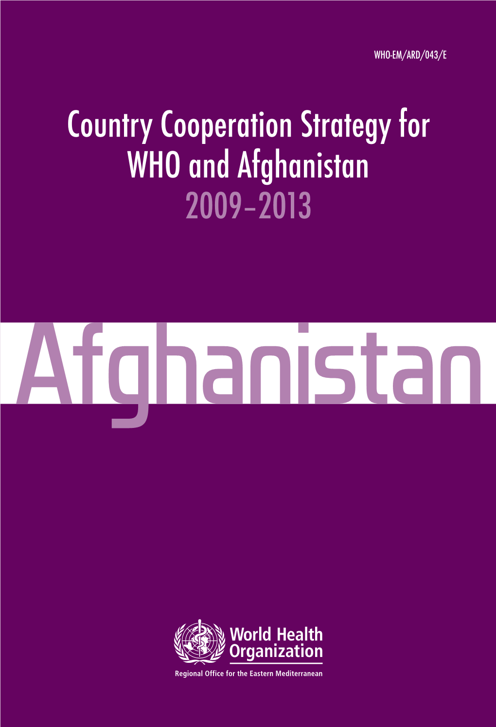 Country Cooperation Strategy for WHO and Afghanistan 2009–2013