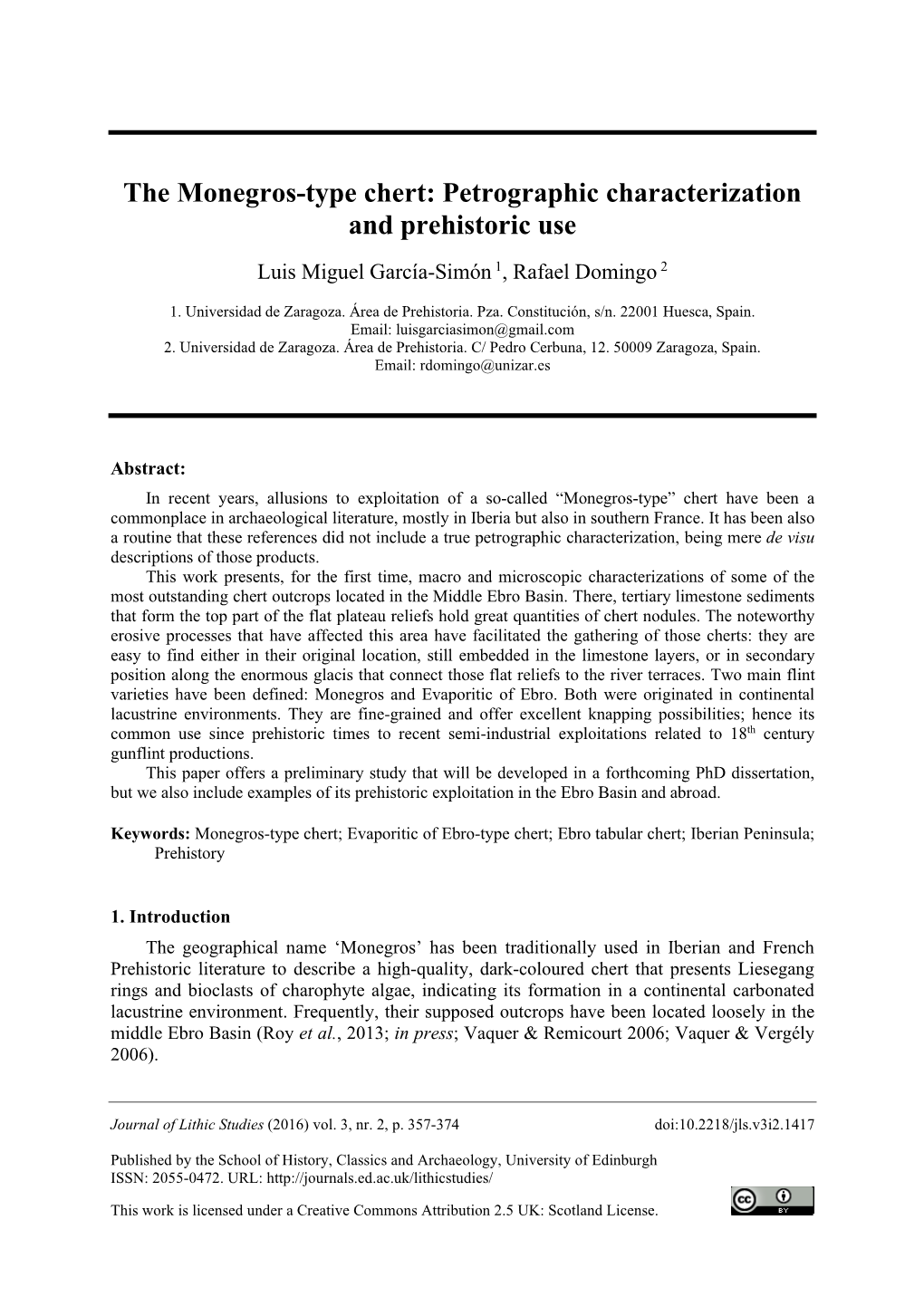 The Monegros-Type Chert: Petrographic Characterization and Prehistoric Use Luis Miguel García-Simón 1, Rafael Domingo 2