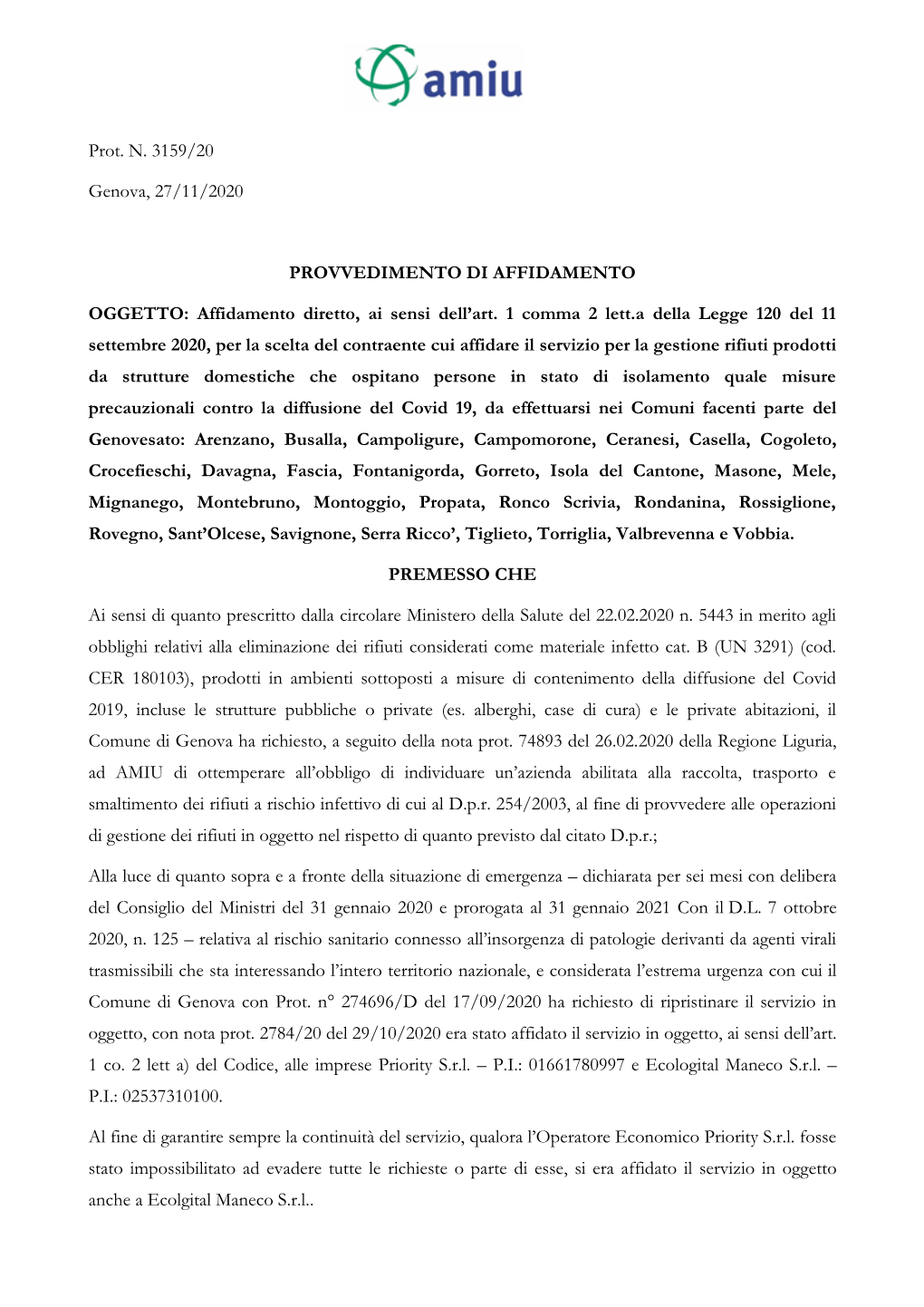 Prot. N. 3159/20 Genova, 27/11/2020 PROVVEDIMENTO DI AFFIDAMENTO OGGETTO: Affidamento Diretto, Ai Sensi Dell'art. 1 Comma 2 Le