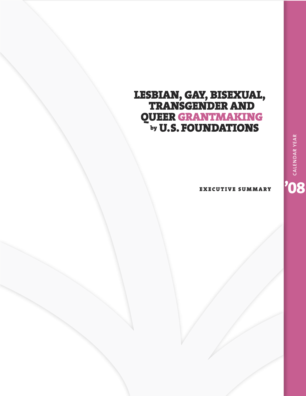 LESBIAN, GAY, BISEXUAL, TRANSGENDER and QUEER GRANTMAKING by U.S