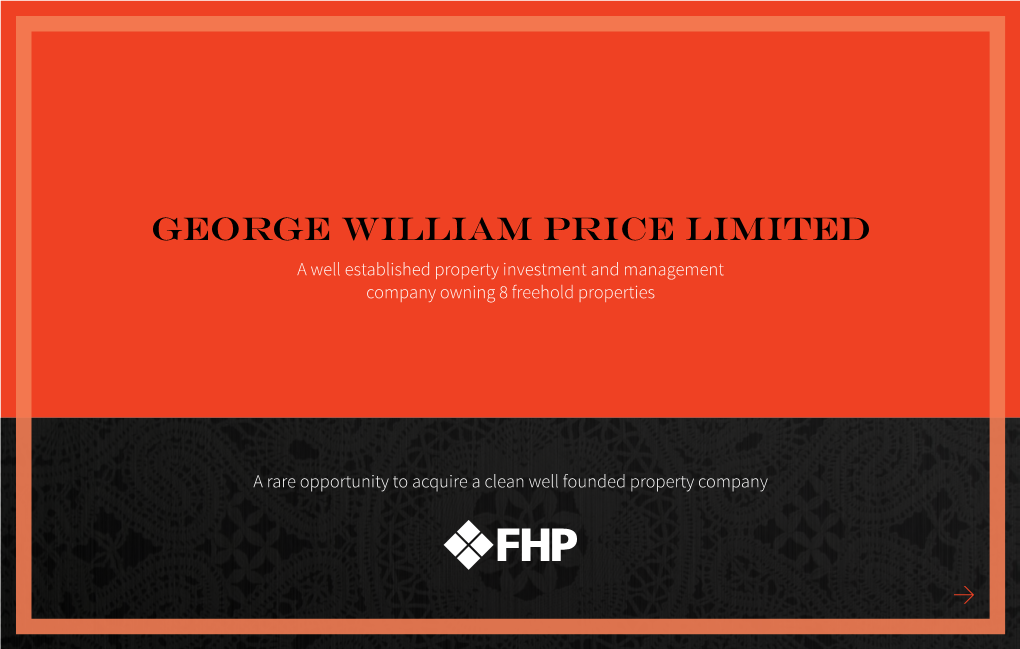 George William Price Limited a Well Established Property Investment and Management Company Owning 8 Freehold Properties