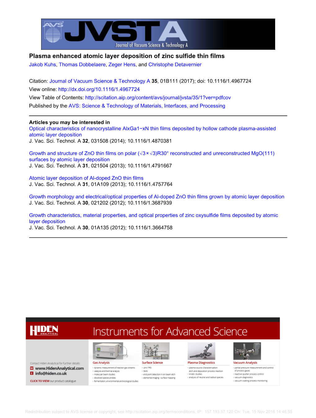 Plasma Enhanced Atomic Layer Deposition of Zinc Sulfide Thin Films Jakob Kuhs, Thomas Dobbelaere, Zeger Hens, and Christophe Detavernier