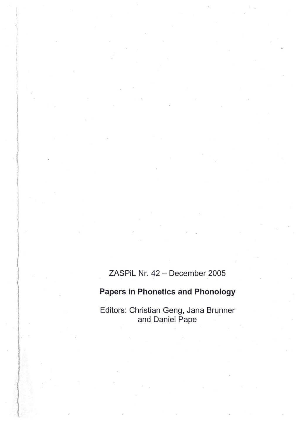 December 2005 Papers in Phonetics and Phonology Editors