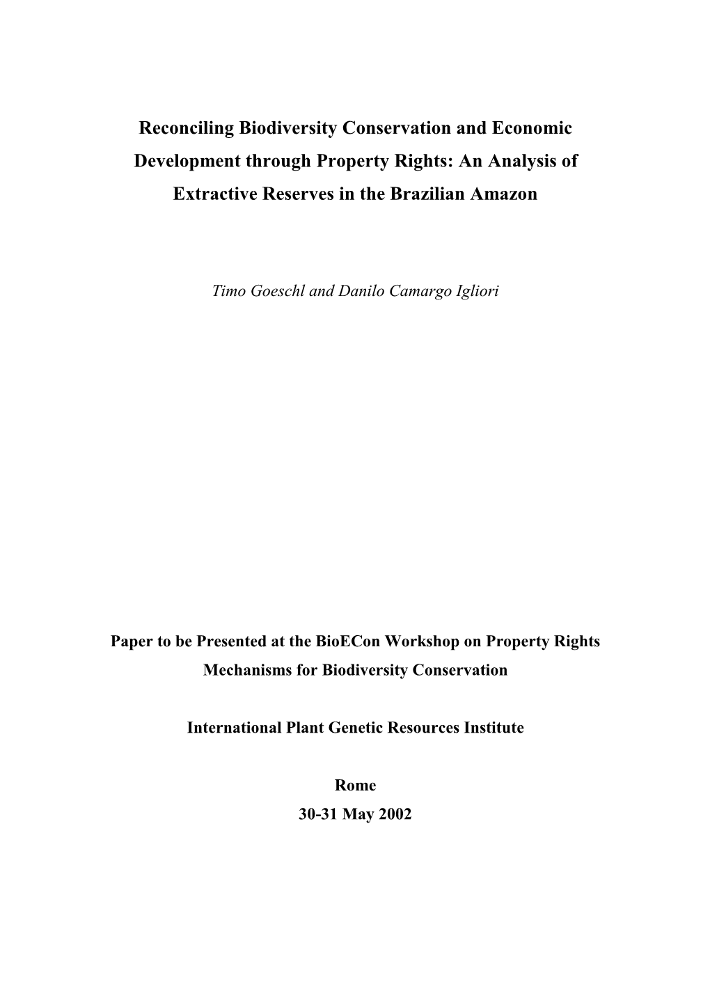 Reconciling Biodiversity Conservation and Economic Development Through Property Rights: an Analysis of Extractive Reserves in the Brazilian Amazon