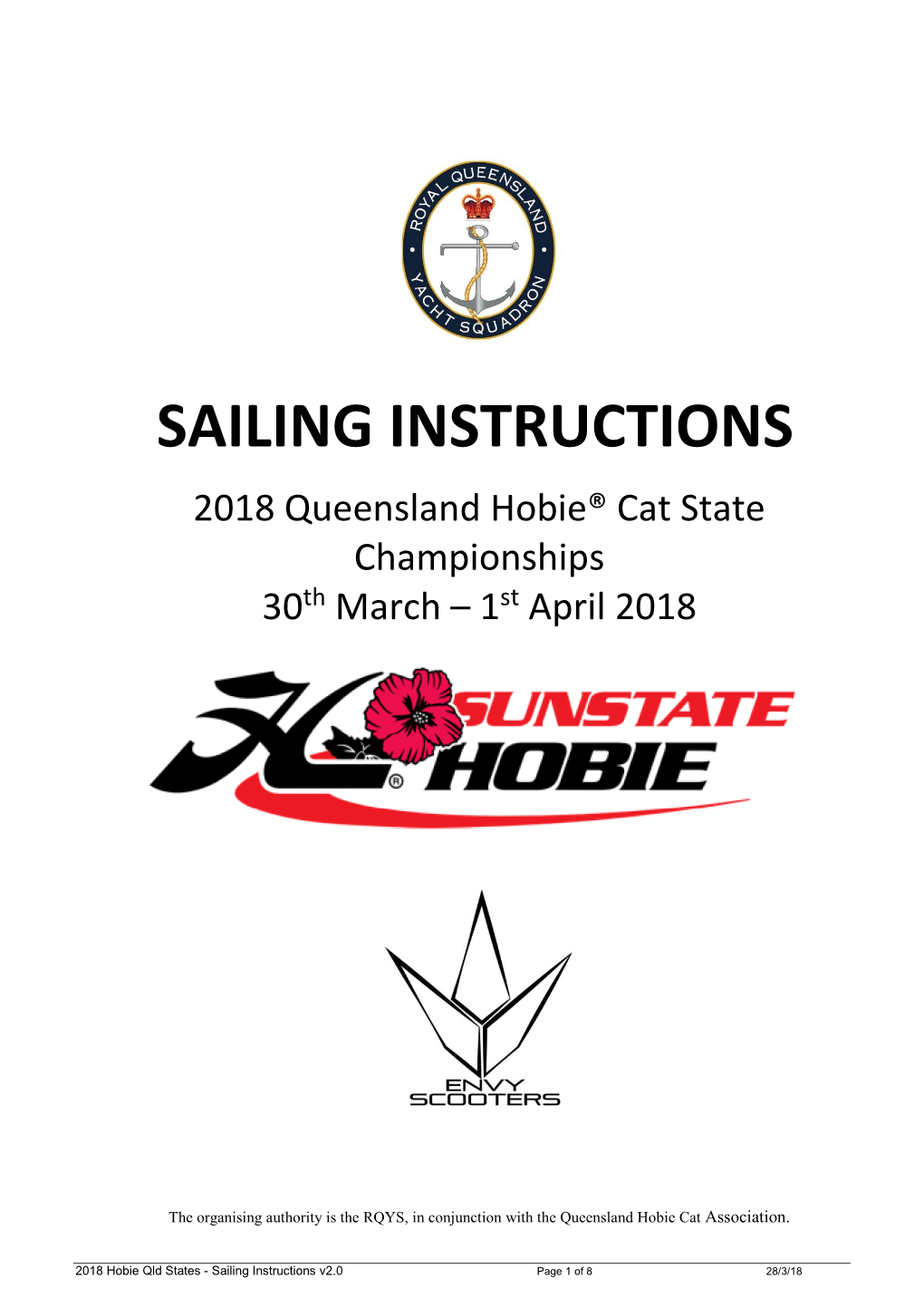 SAILING INSTRUCTIONS 2018 Queensland Hobie® Cat State Championships 30Th March – 1St April 2018
