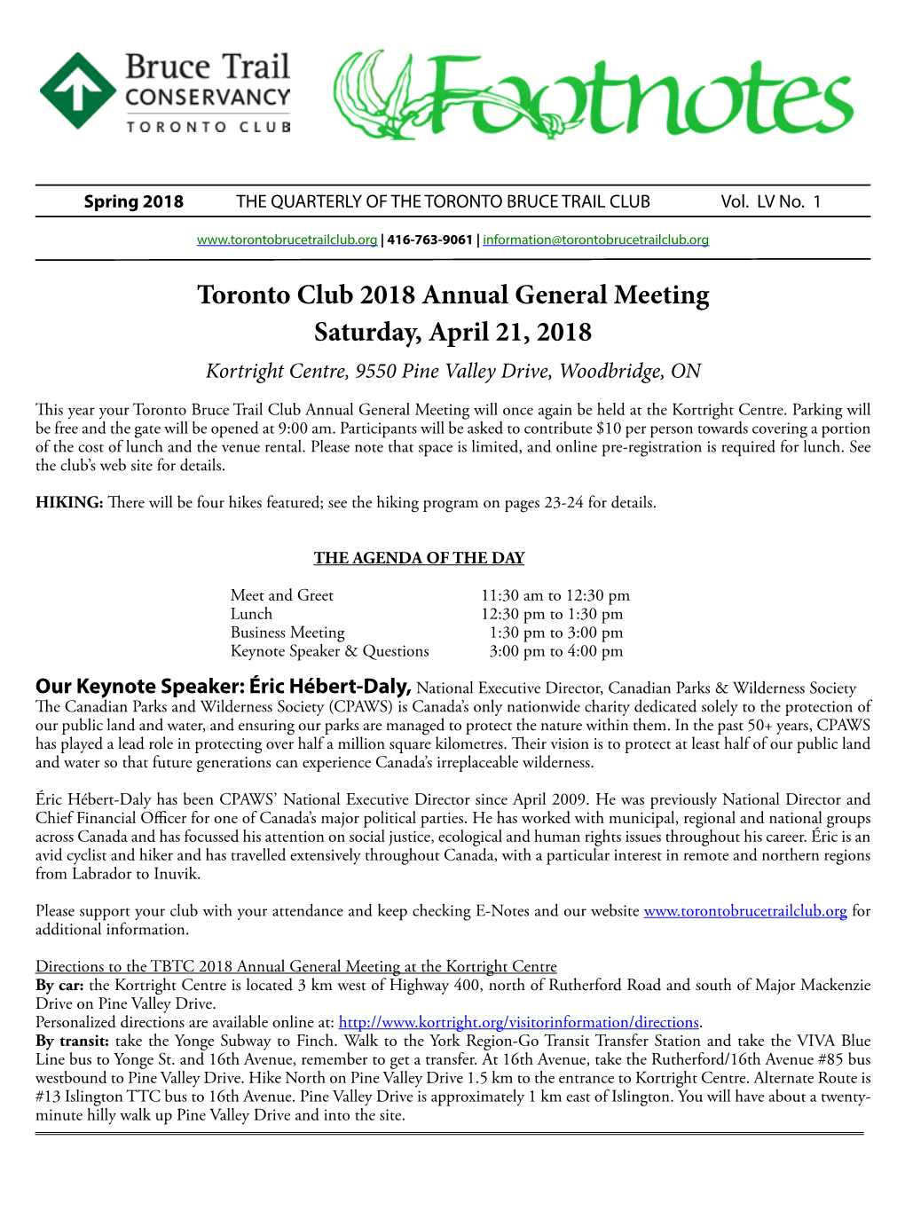 Toronto Club 2018 Annual General Meeting Saturday, April 21, 2018 Kortright Centre, 9550 Pine Valley Drive, Woodbridge, ON