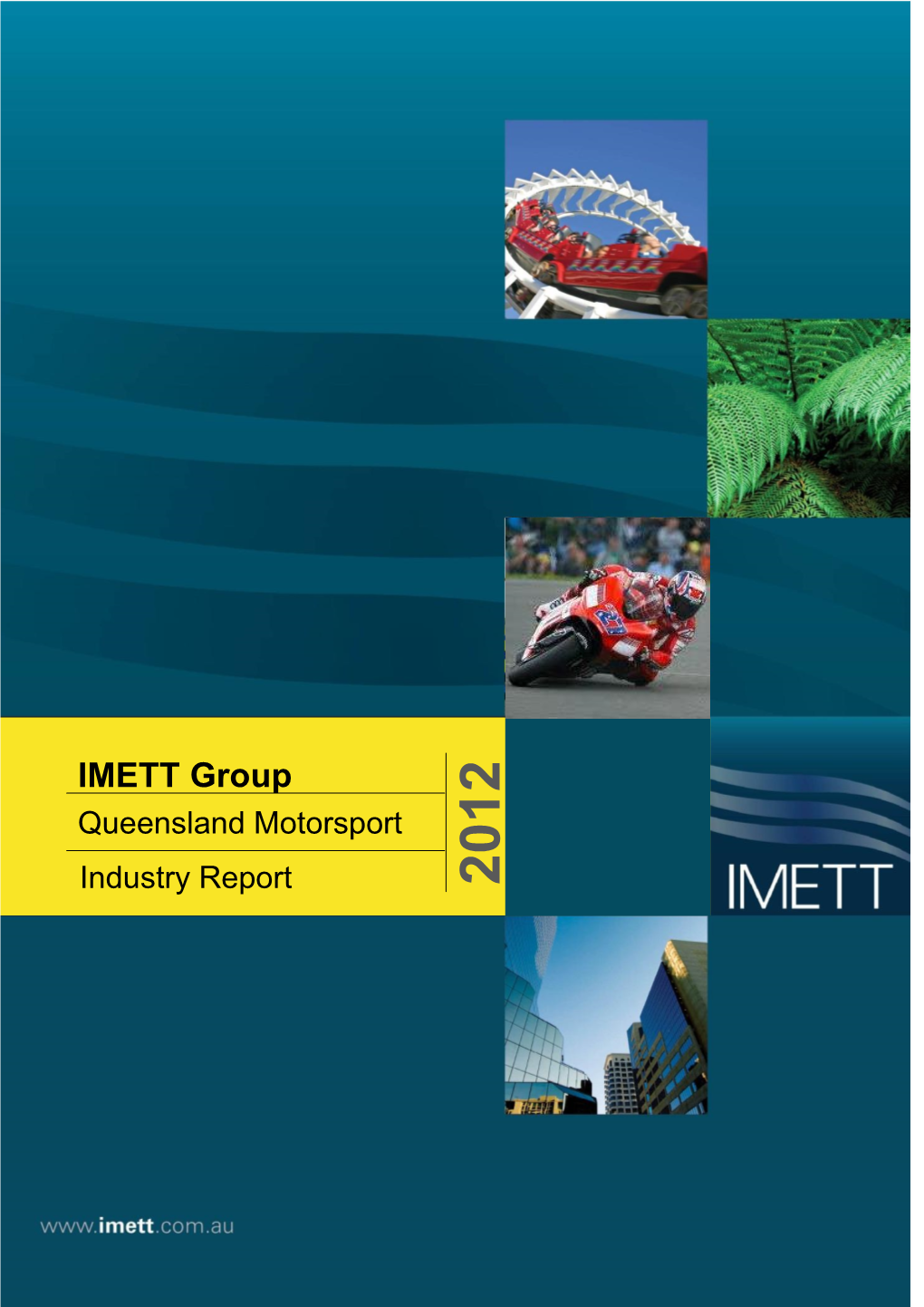 IMETT Queensland Motorsport Industry Report 2012 Page 1 of 53 Commercial in Confidence – Not for Publication
