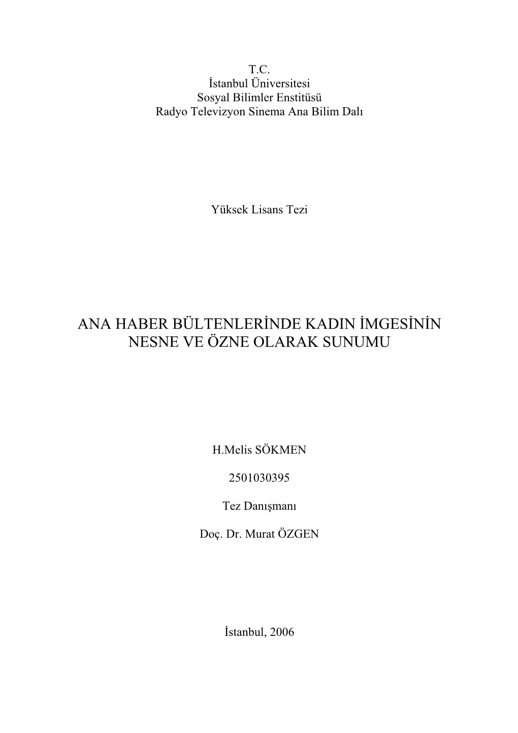 Ana Haber Bültenlerinde Kadin Imgesinin Nesne Ve Özne Olarak Sunumu