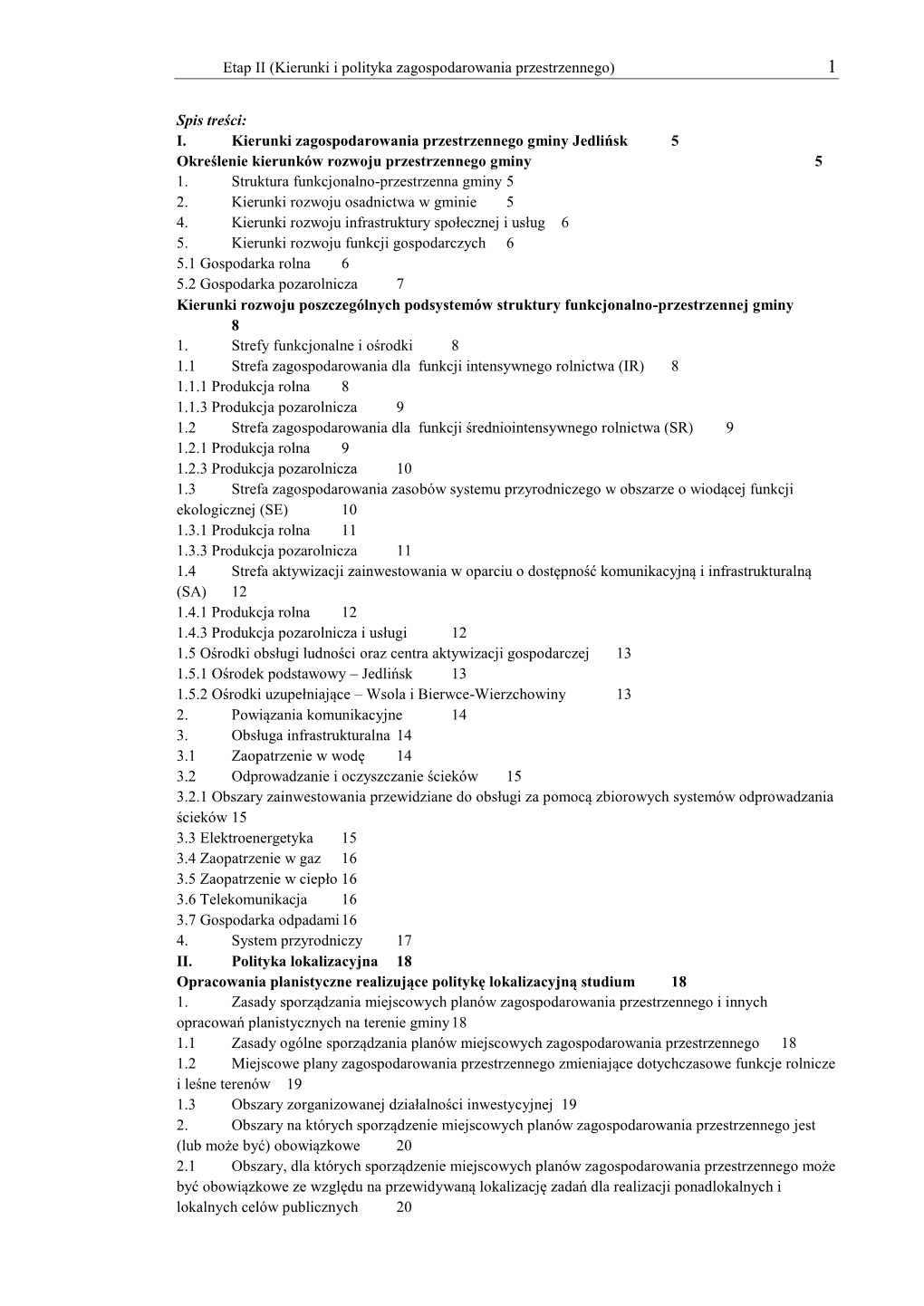 I. Kierunki Zagospodarowania Przestrzennego Gminy Jedlińsk 5 Określenie Kierunków Rozwoju Przestrzennego Gminy 5 1